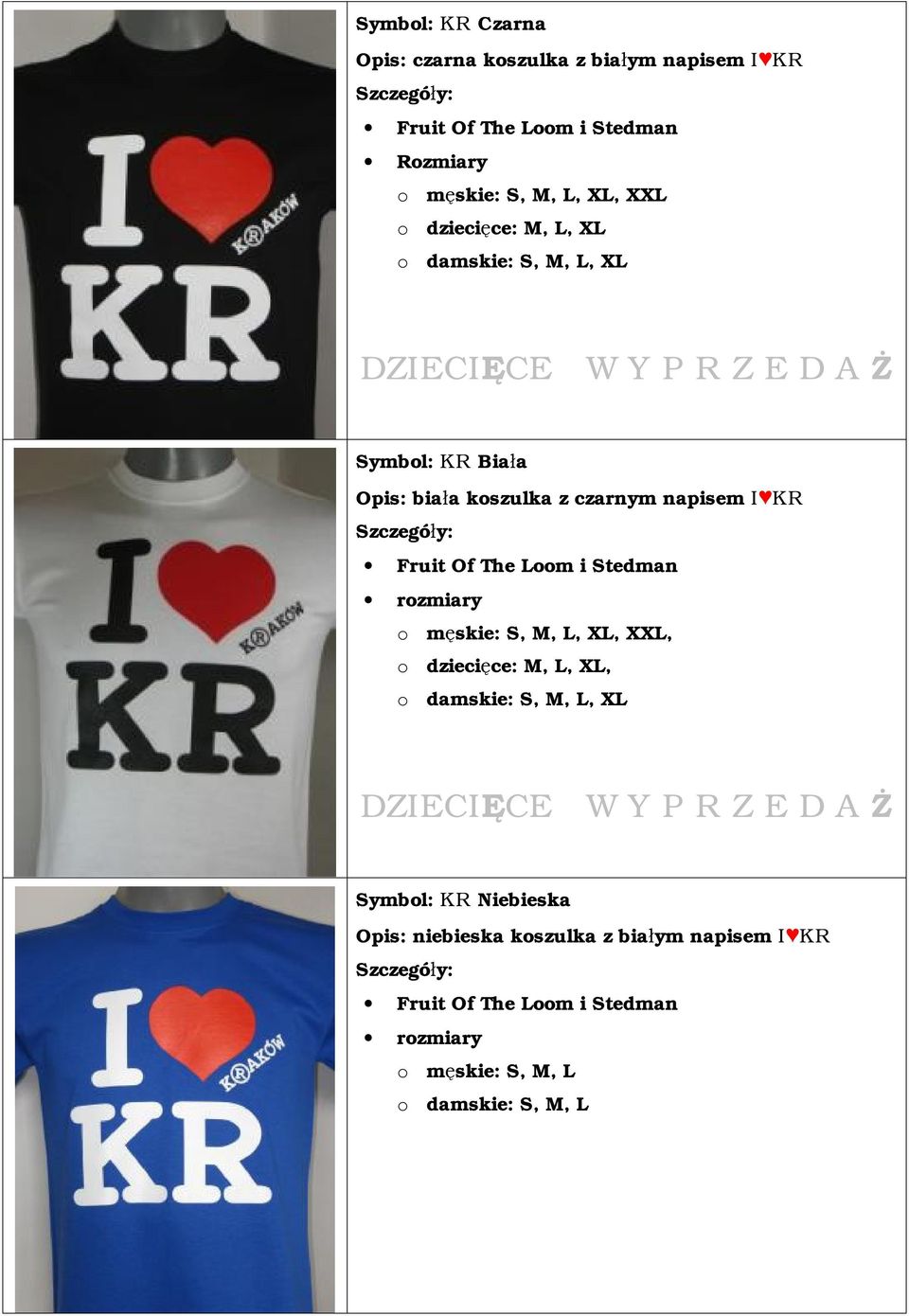 z czarnym napisem I KR o męskie: S, M, L, XL, XXL, DZIECIĘCE Symbol: KR Niebieska