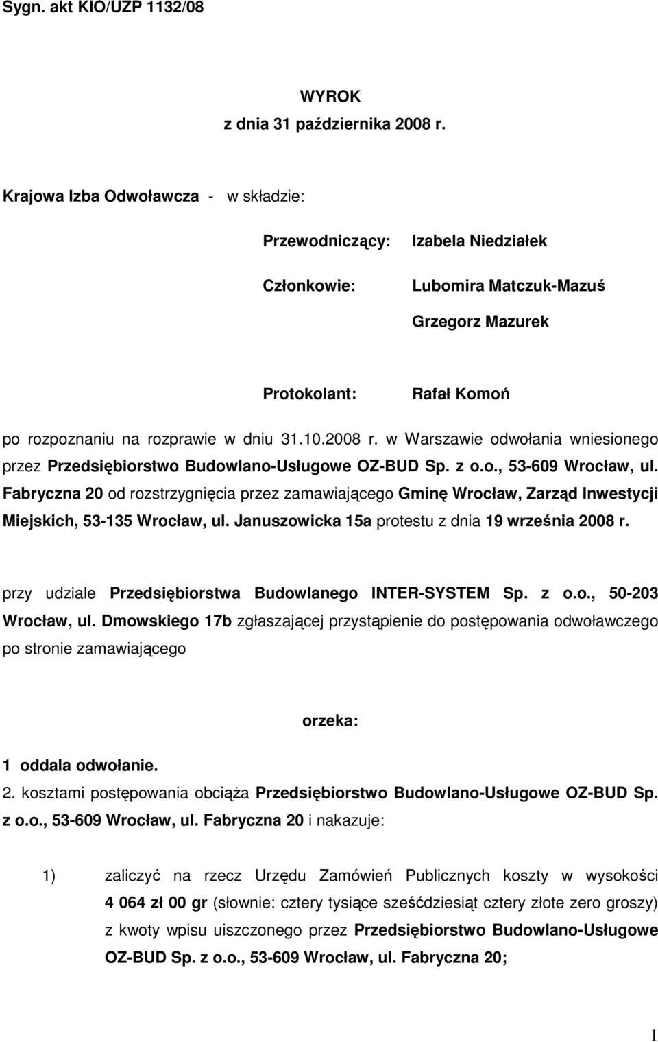 w Warszawie odwołania wniesionego przez Przedsiębiorstwo Budowlano-Usługowe OZ-BUD Sp. z o.o., 53-609 Wrocław, ul.