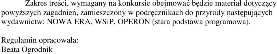 do przyrody następujących wydawnictw: NOWA ERA, WSiP, OPERON