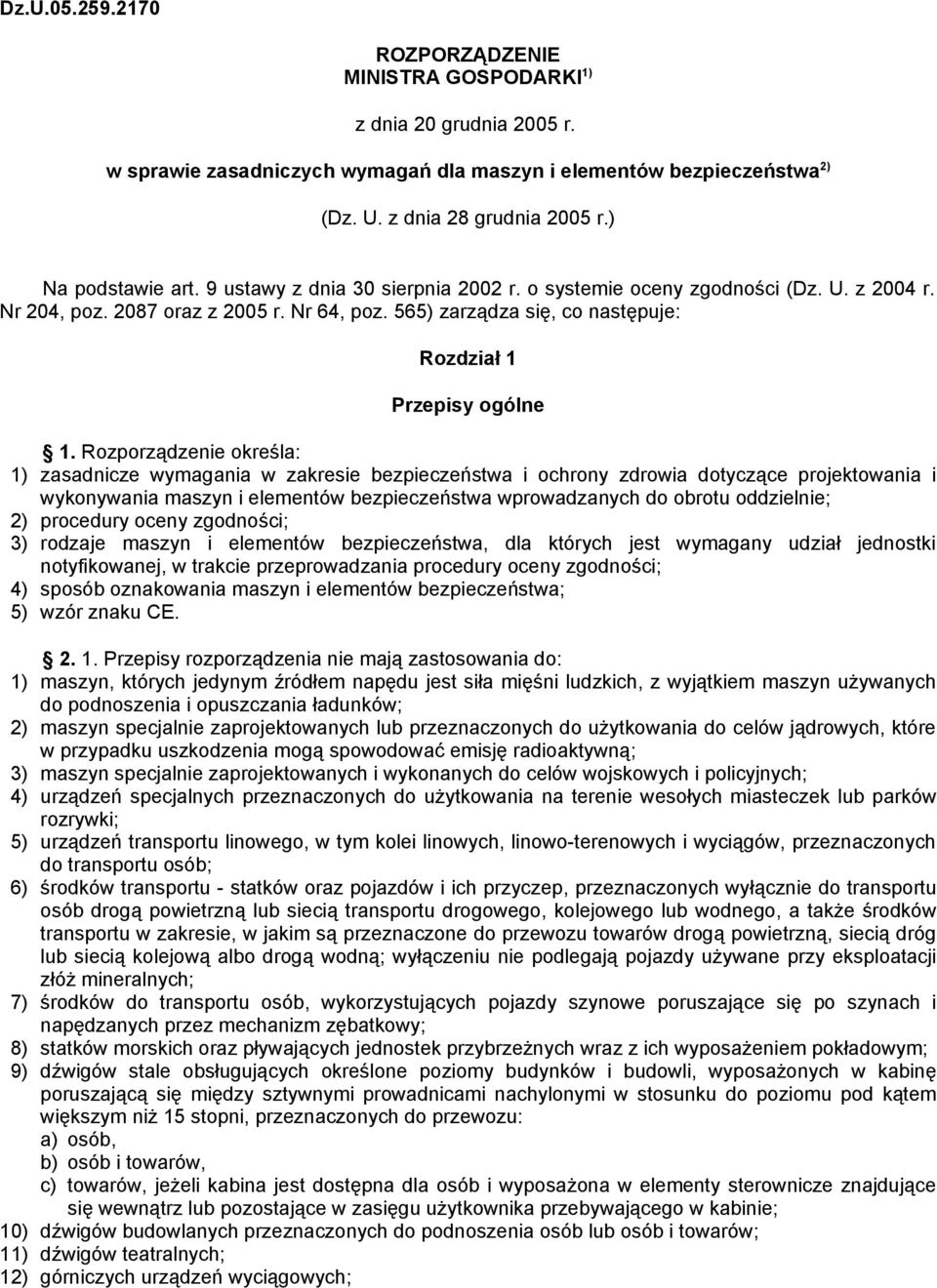 565) zarządza się, co następuje: Rozdział 1 Przepisy ogólne 1.