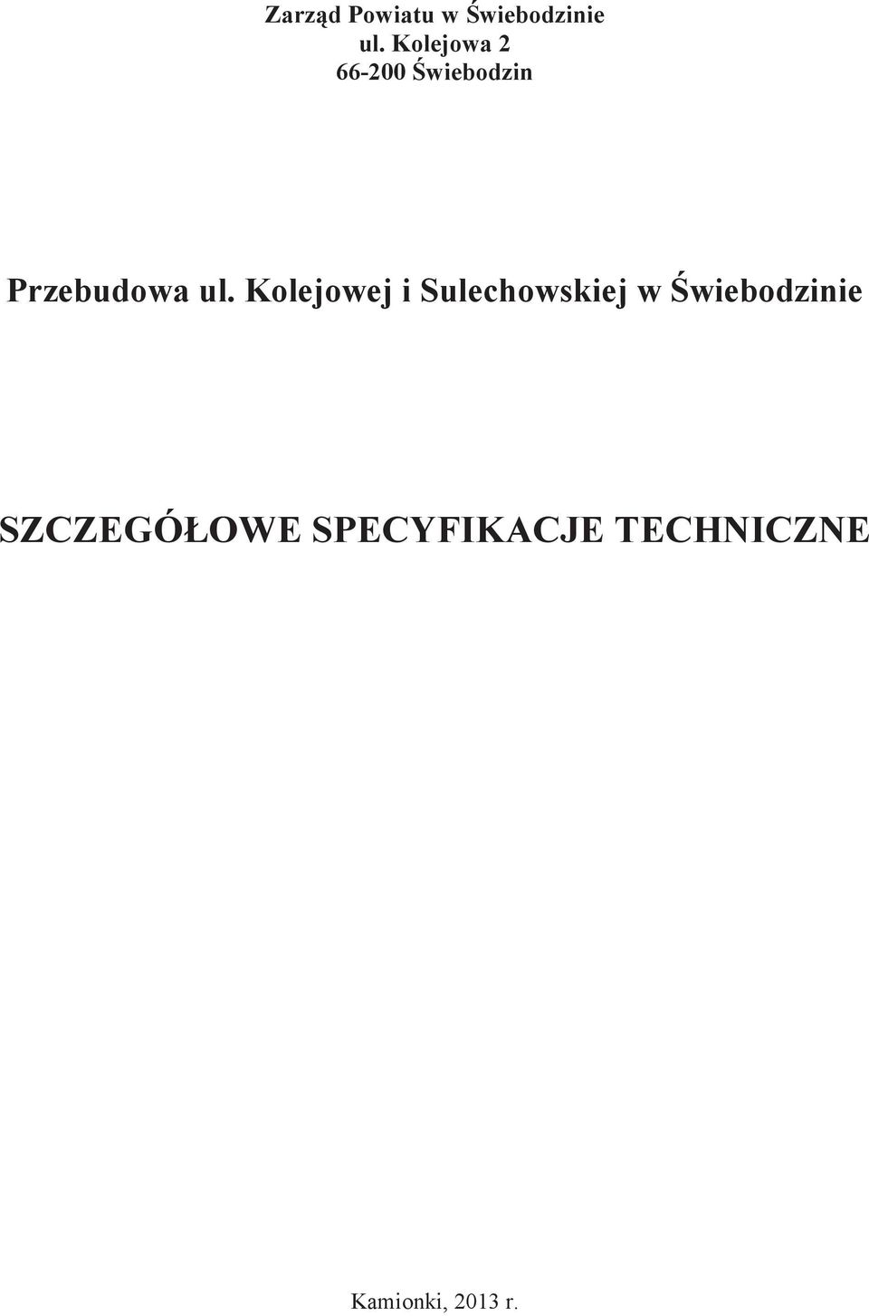 Kolejowej i Sulechowskiej w wiebodzinie