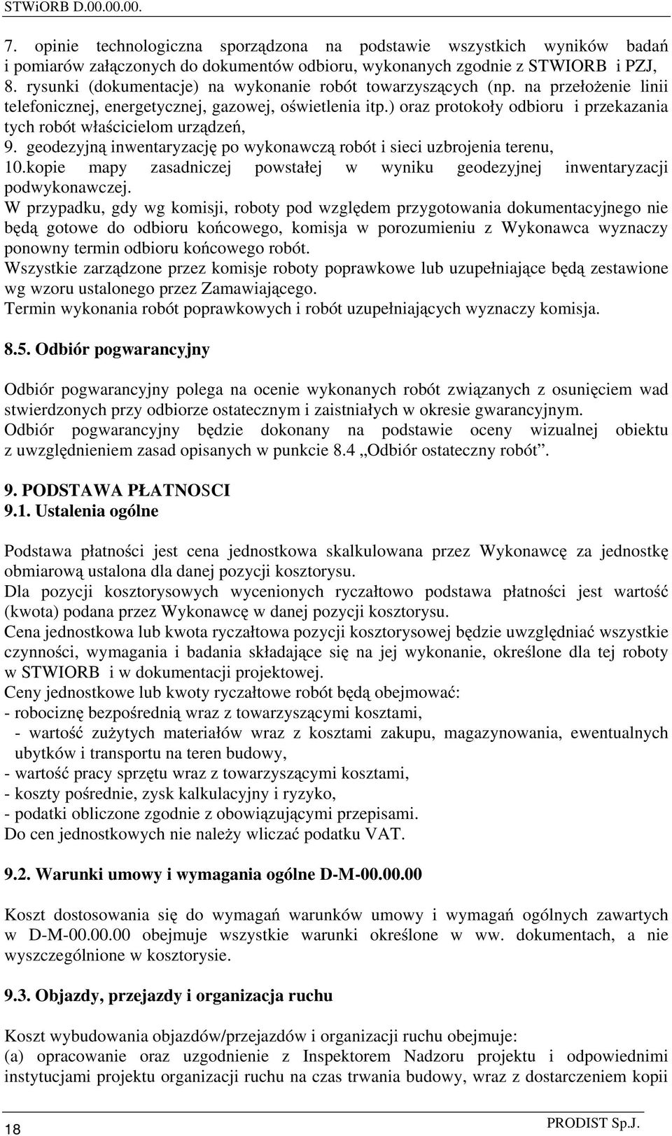 ) oraz protokoły odbioru i przekazania tych robót wła cicielom urz dze, 9. geodezyjn inwentaryzacj po wykonawcz robót i sieci uzbrojenia terenu, 10.