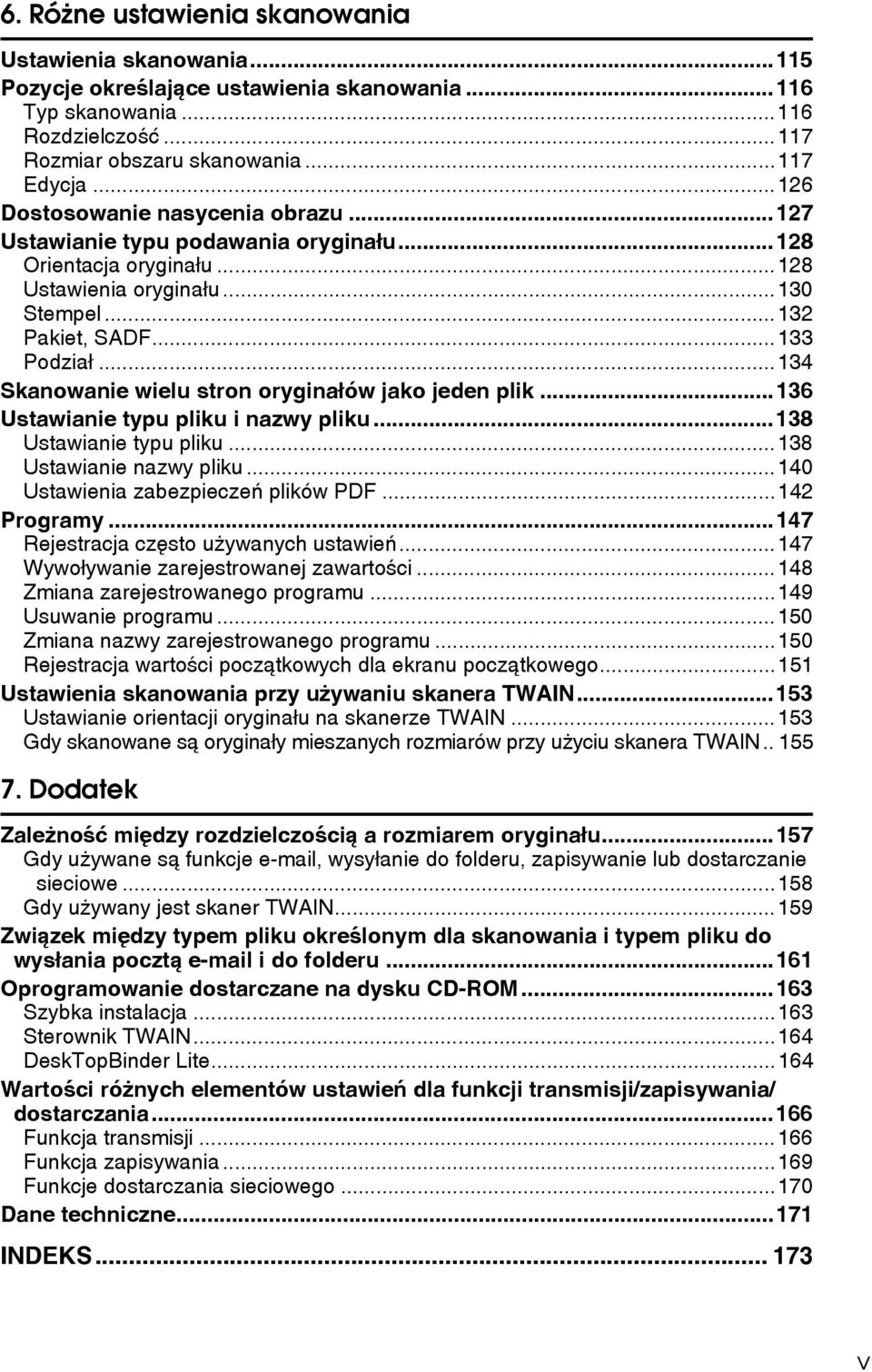 ..134 Skanowanie wielu stron oryginaâów jako jeden plik...136 Ustawianie typu pliku i nazwy pliku...138 Ustawianie typu pliku...138 Ustawianie nazwy pliku...140 Ustawienia zabezpieczeñ plików PDF.