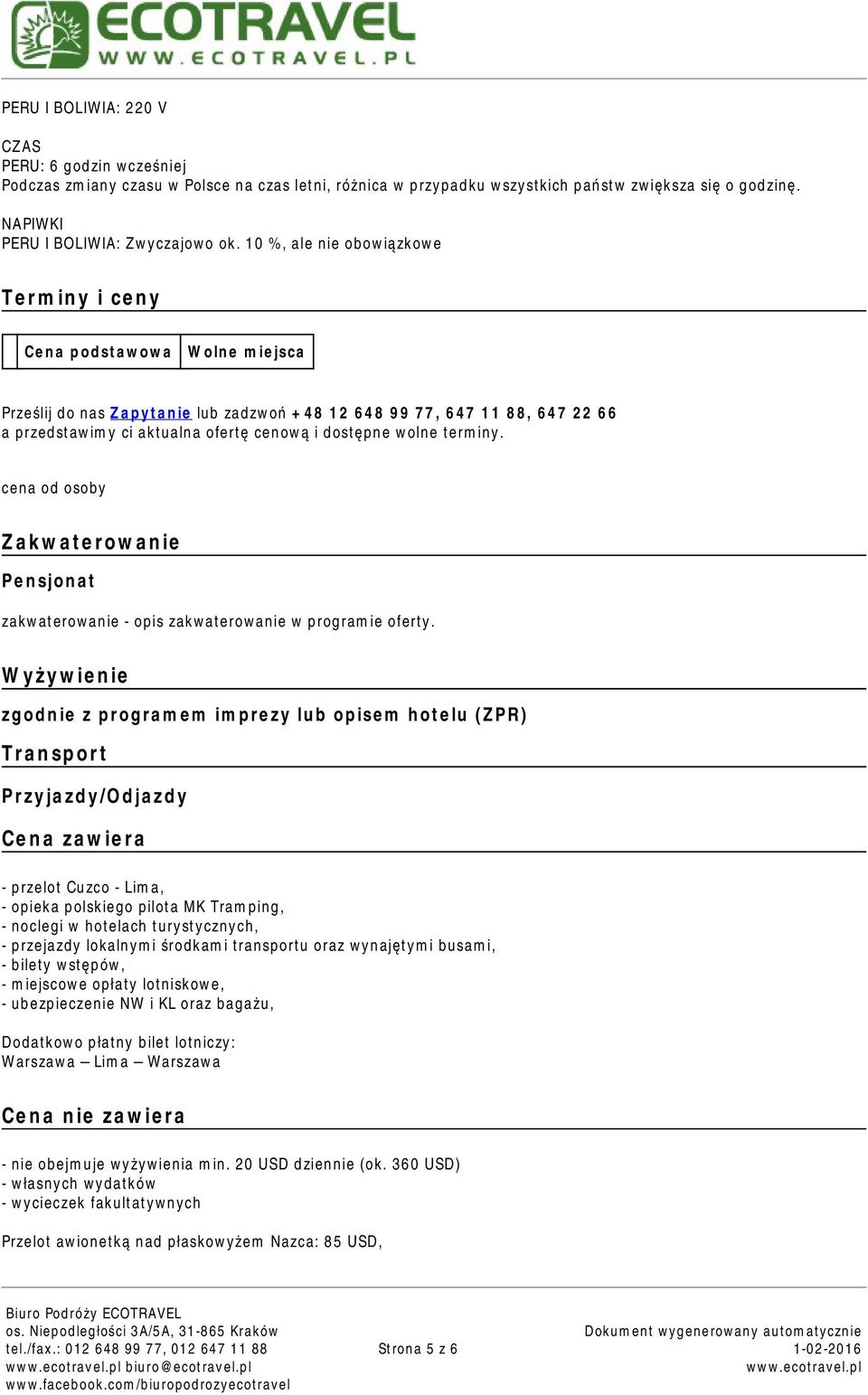 wolne terminy. cena od osoby Zakwaterowanie Pensjonat zakwaterowanie - opis zakwaterowanie w programie oferty.