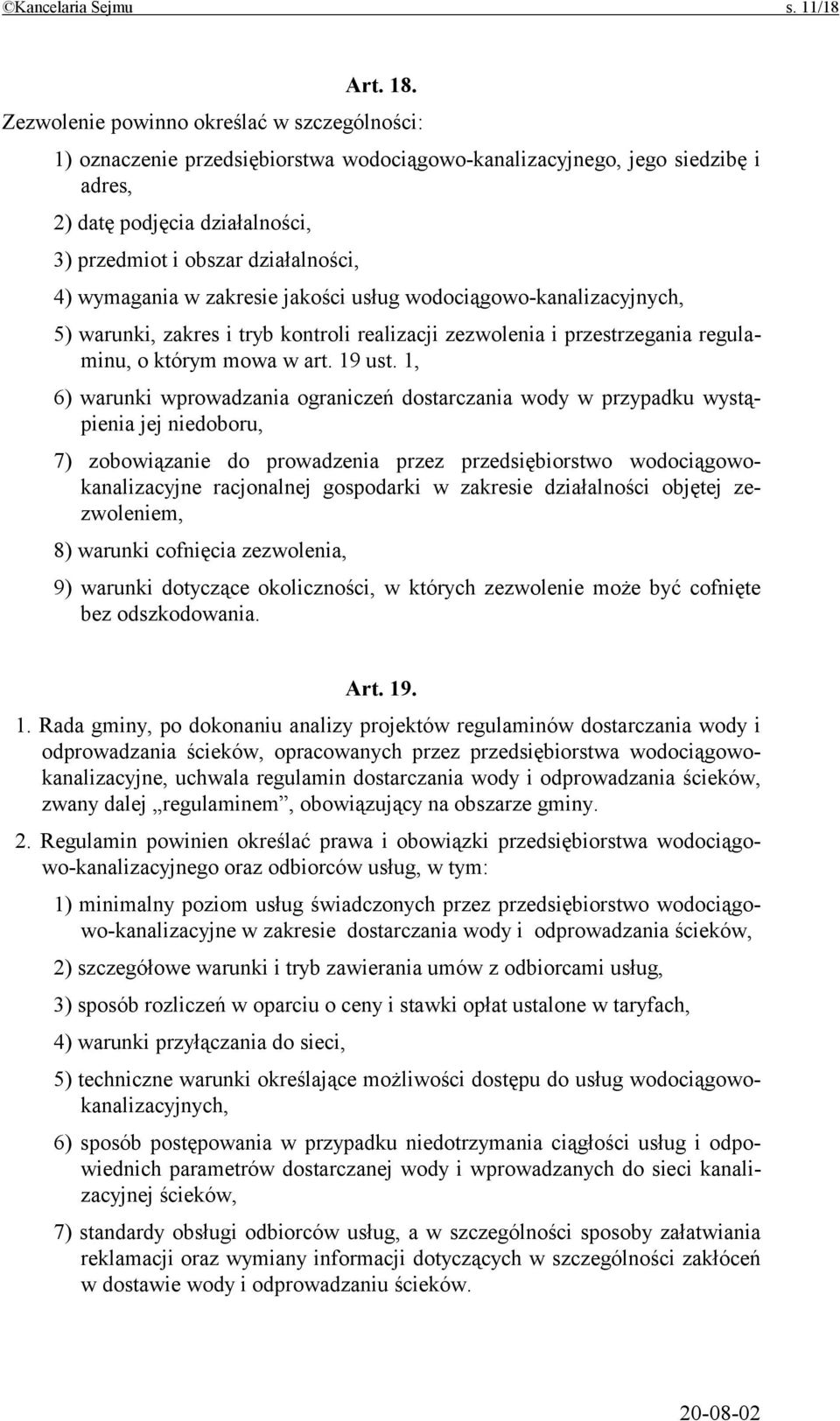 wymagania w zakresie jakości usług wodociągowo-kanalizacyjnych, 5) warunki, zakres i tryb kontroli realizacji zezwolenia i przestrzegania regulaminu, o którym mowa w art. 19 ust.