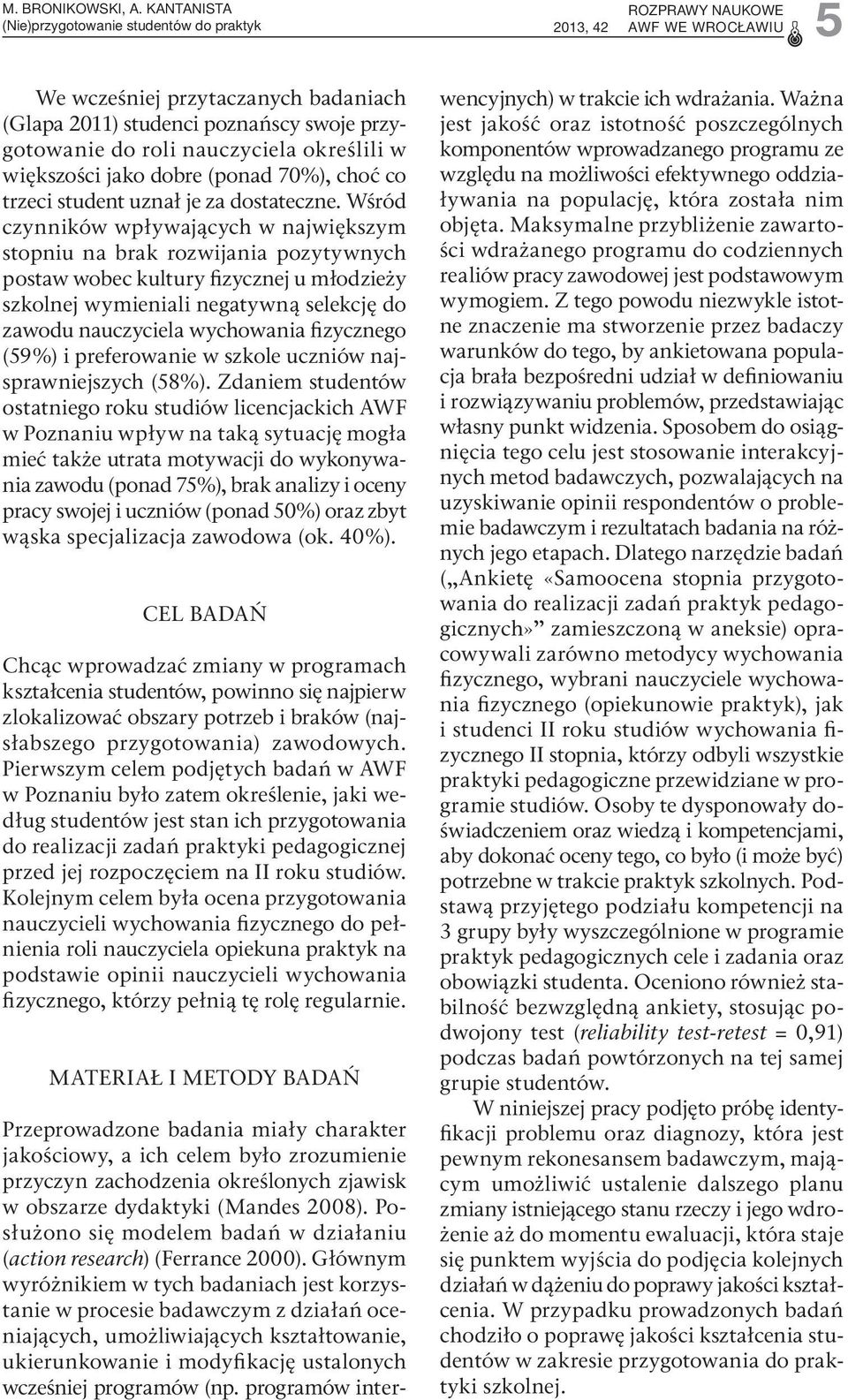 co trzeci student uznał je za dostateczne.
