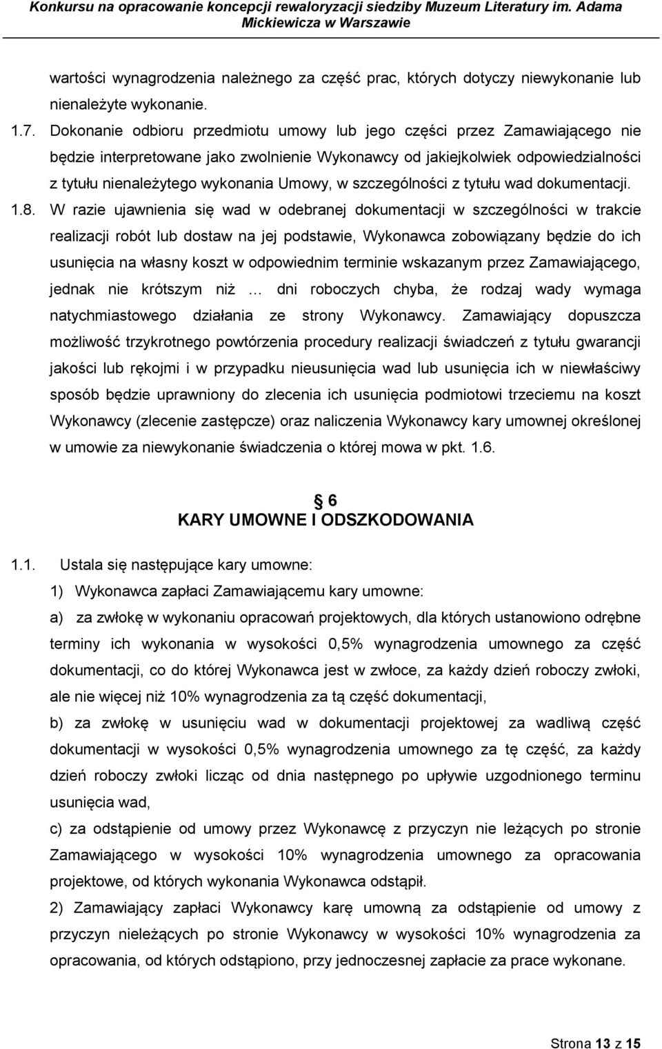 szczególności z tytułu wad dokumentacji. 1.8.
