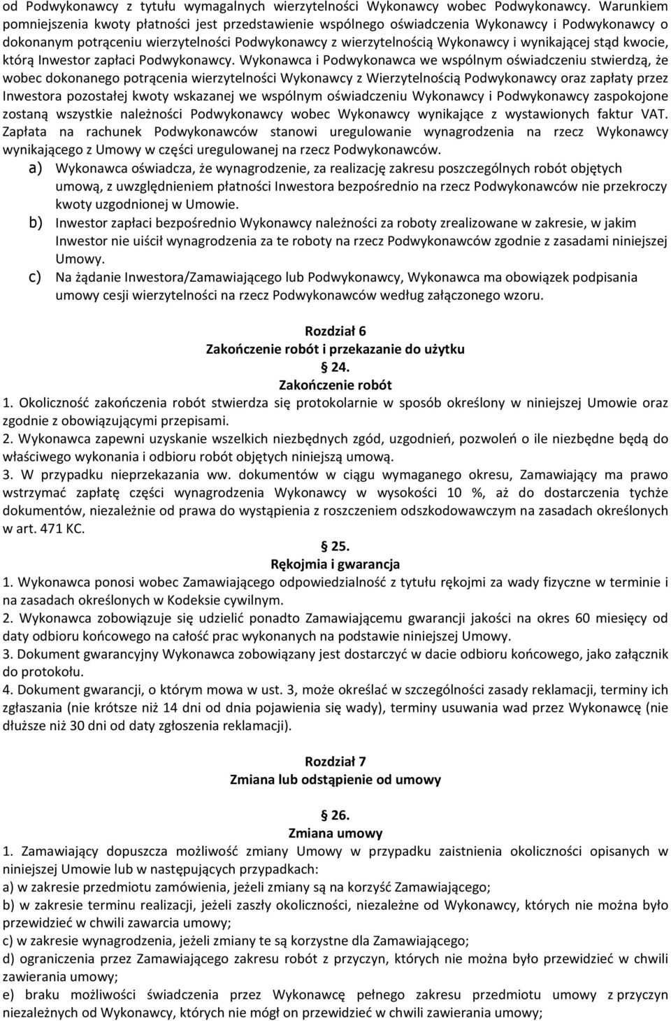 wynikającej stąd kwocie, którą Inwestor zapłaci Podwykonawcy.