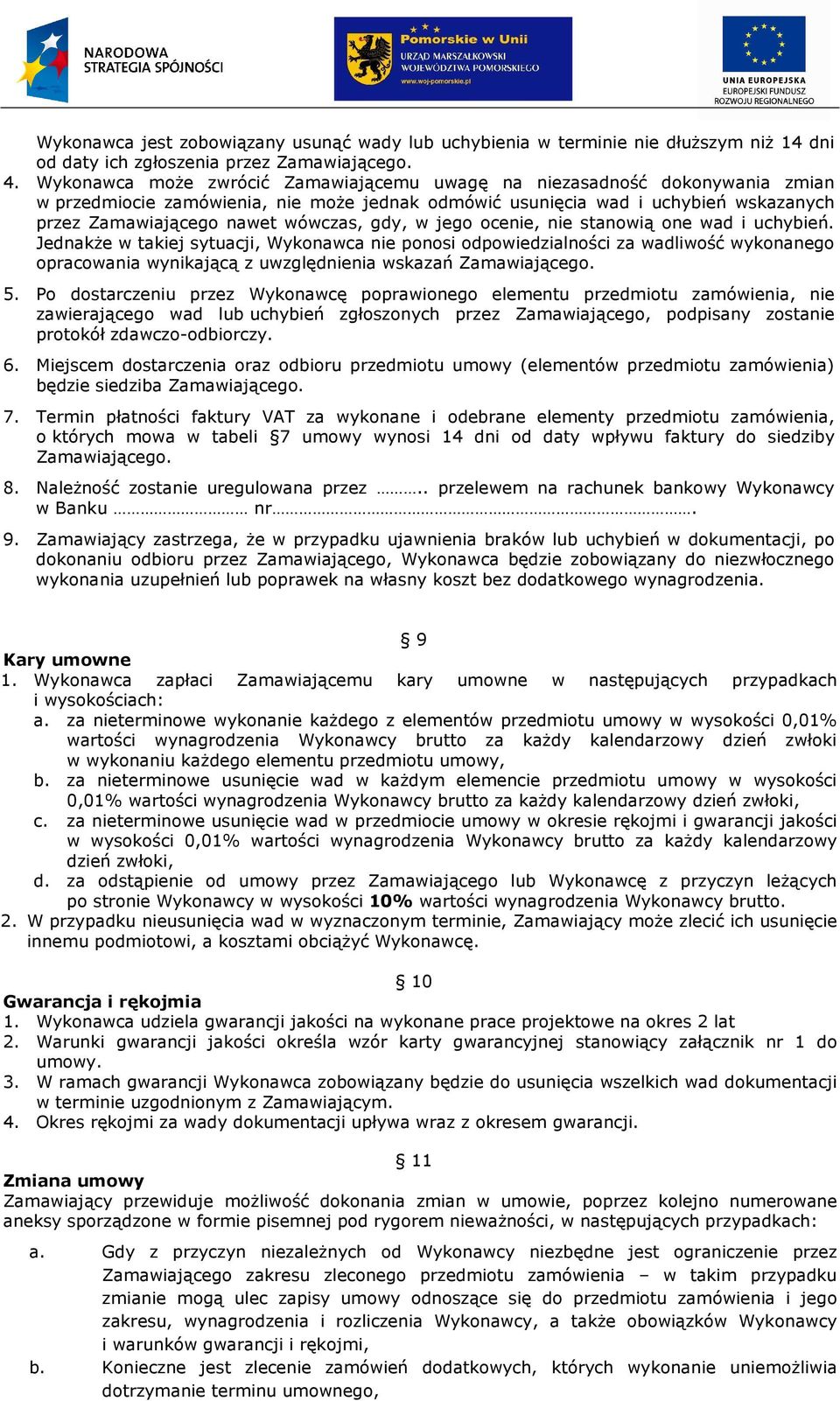 gdy, w jego ocenie, nie stanowią one wad i uchybień.