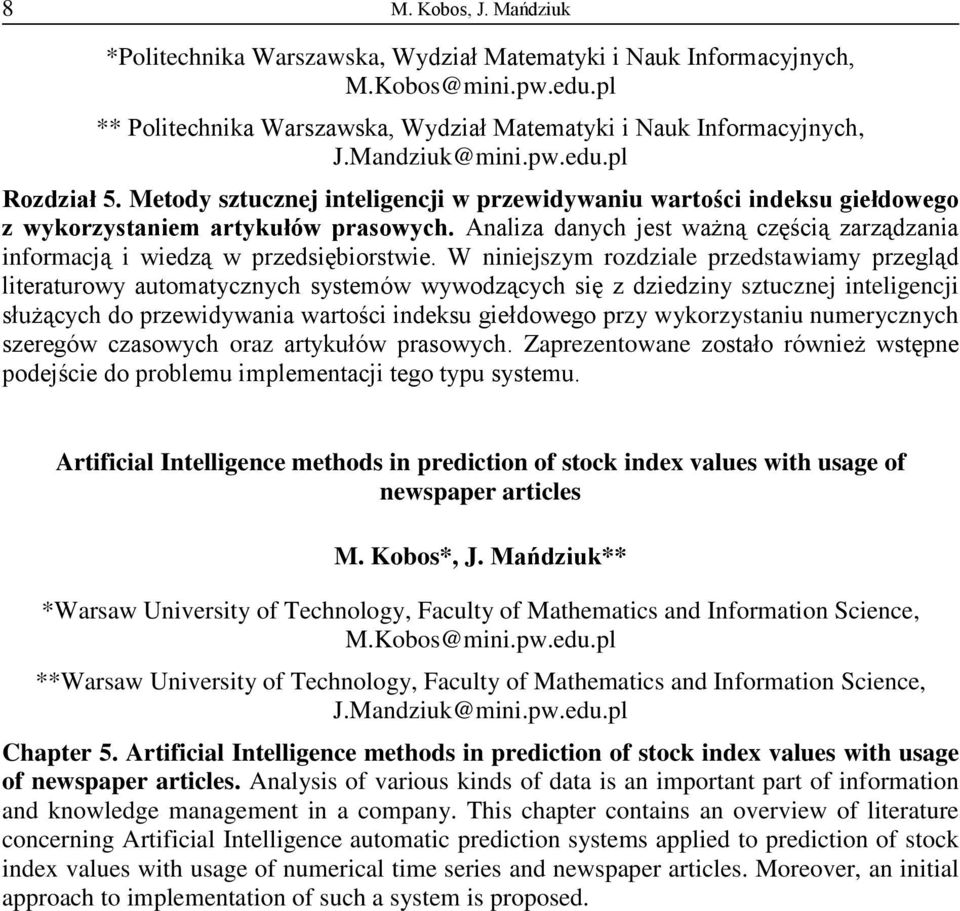 Analiza danych jest ważną częścią zarządzania informacją i wiedzą w przedsiębiorstwie.