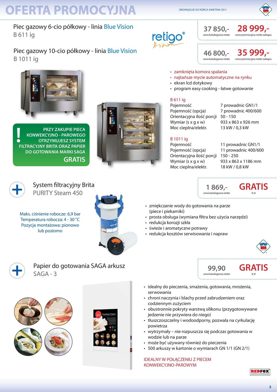 prowadnic GN1/1 (opcja) 7 prowadnic 400/600 Orientacyjna iość porcji 50-150 Wymiar (s x g x w) 933 x 863 x 926 mm ciepna/eektr.