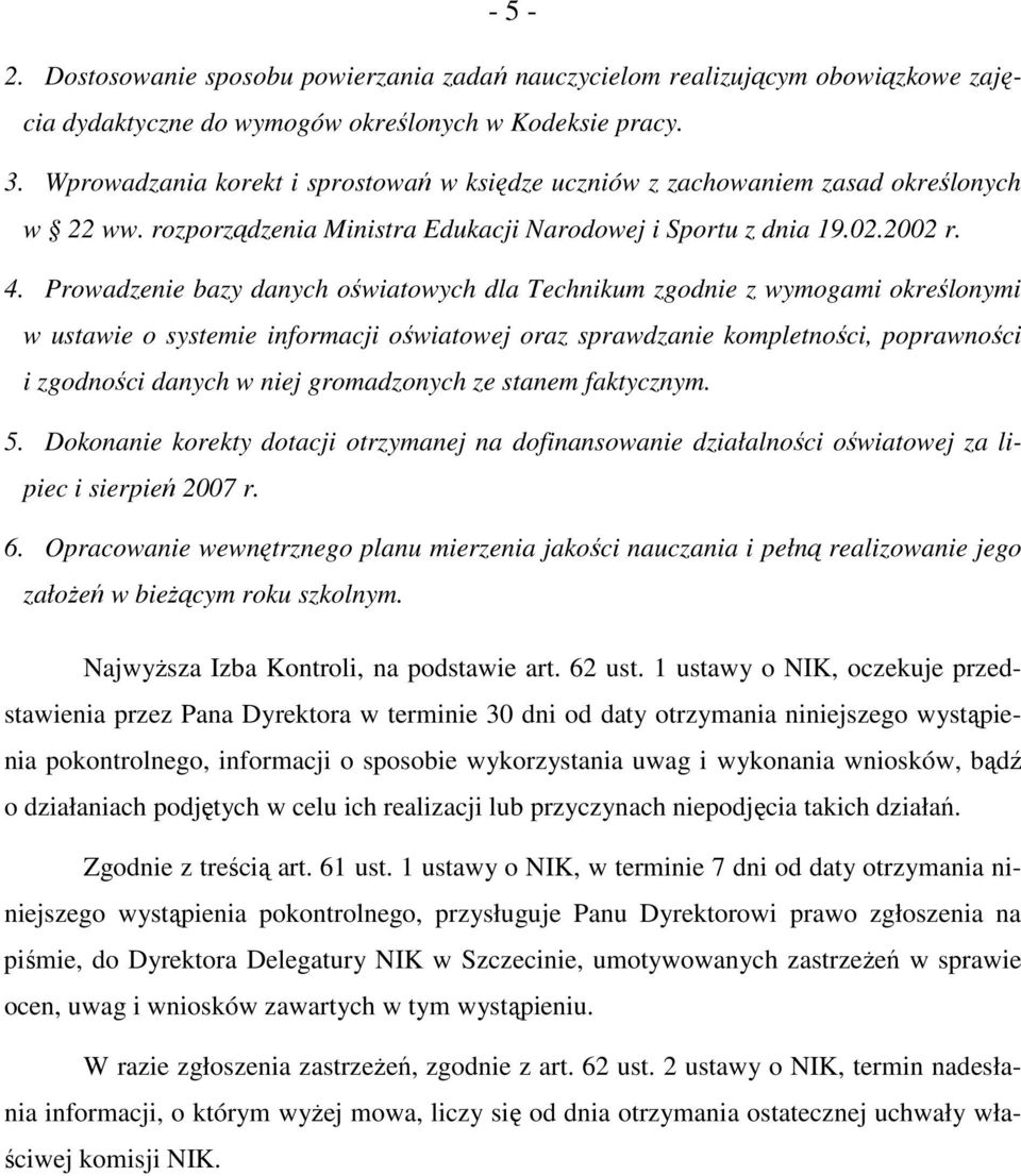 Prowadzenie bazy danych oświatowych dla Technikum zgodnie z wymogami określonymi w ustawie o systemie informacji oświatowej oraz sprawdzanie kompletności, poprawności i zgodności danych w niej