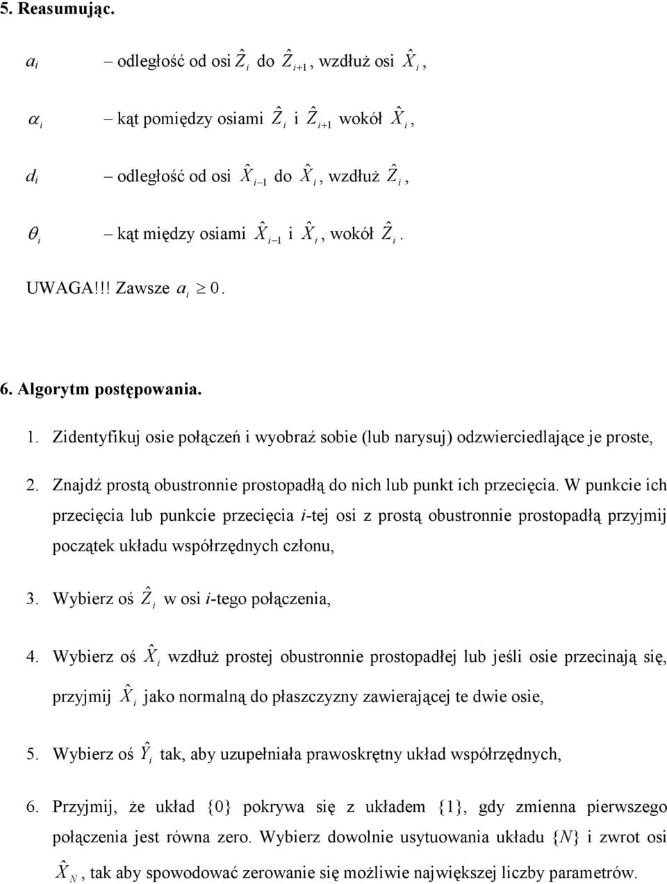 W punke h przeęa lub punke przeęa -tej o z protą obutronne protopadłą przyjmj pozątek układu wpółrzędnyh złonu, 3. Wyberz oś w o -tego połązena, 4.