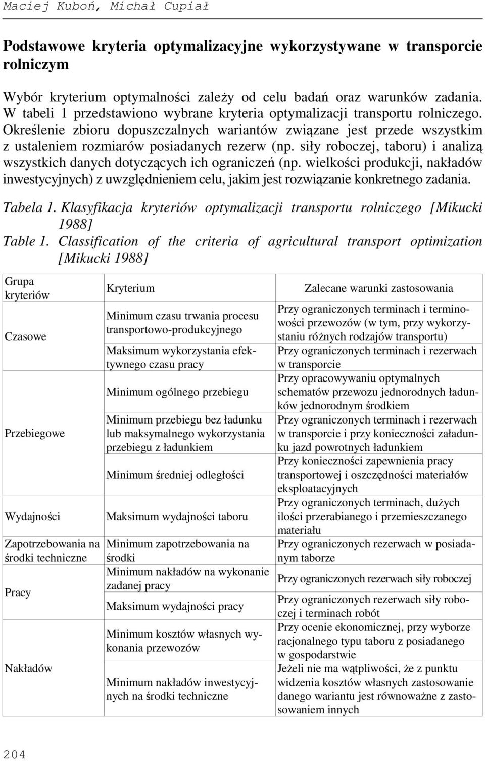 siły roboczej, taboru) i analizą wszystkich danych dotyczących ich ograniczeń (np. wielkości produkcji, nakładów inwestycyjnych) z uwzględnieniem celu, jakim jest rozwiązanie konkretnego zadania.