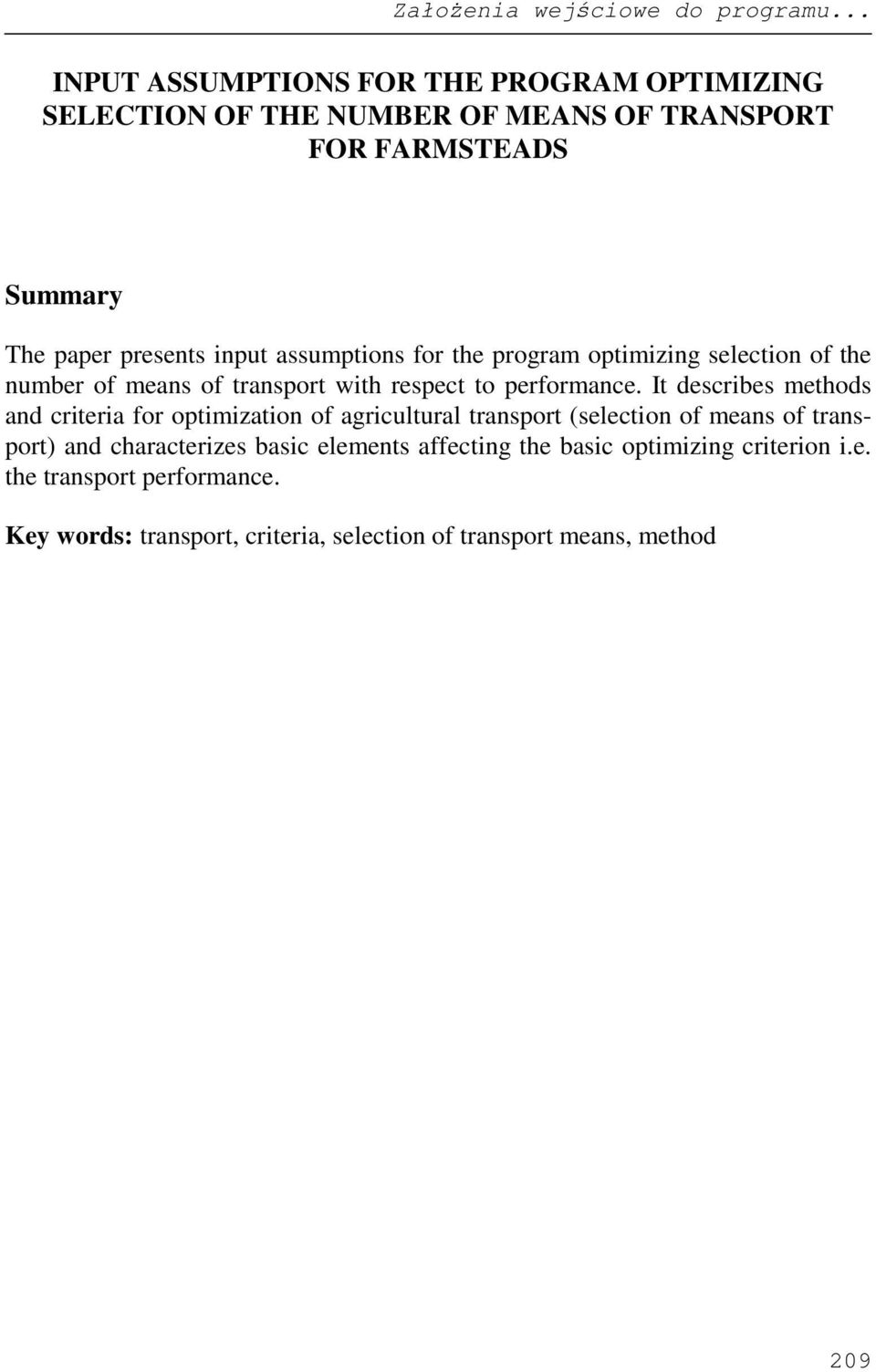 assumptions for the program optimizing selection of the number of means of transport with respect to performance.