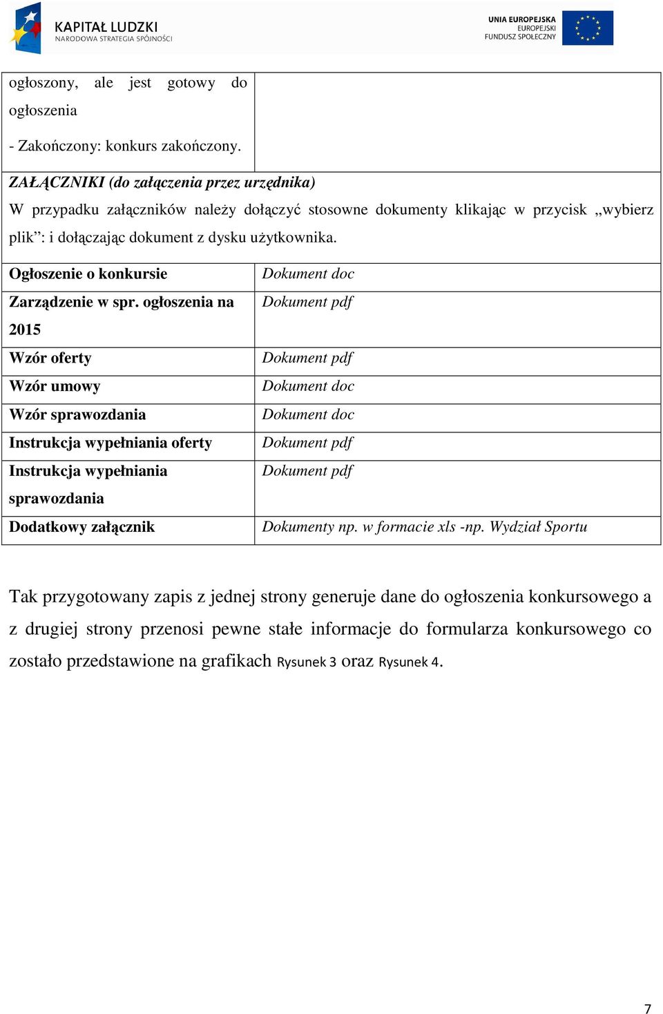 Ogłoszenie o konkursie Zarządzenie w spr.