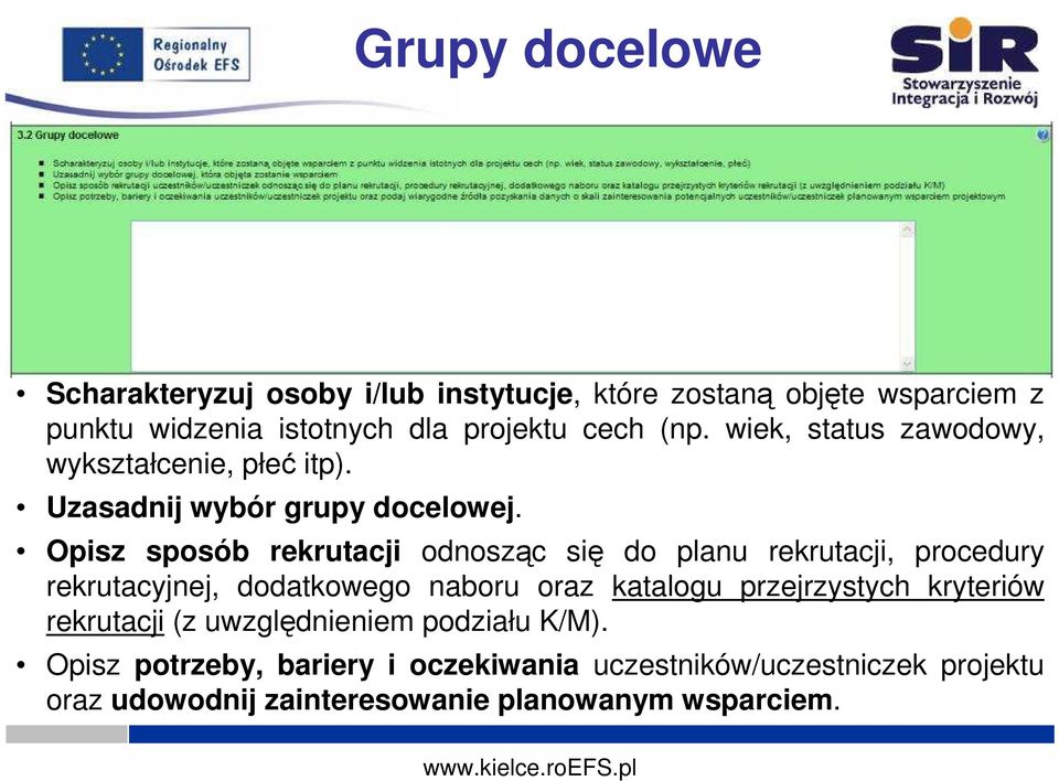 Opisz sposób rekrutacji odnosząc się do planu rekrutacji, procedury rekrutacyjnej, dodatkowego naboru oraz katalogu przejrzystych