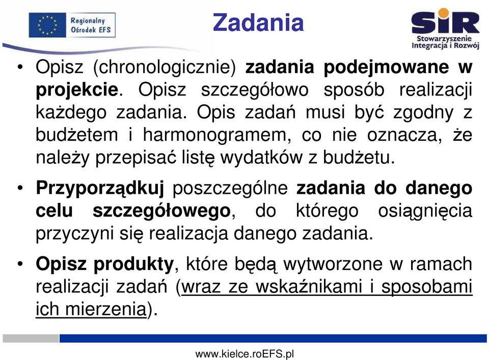 Przyporządkuj poszczególne zadania do danego celu szczegółowego, do którego osiągnięcia przyczyni się realizacja