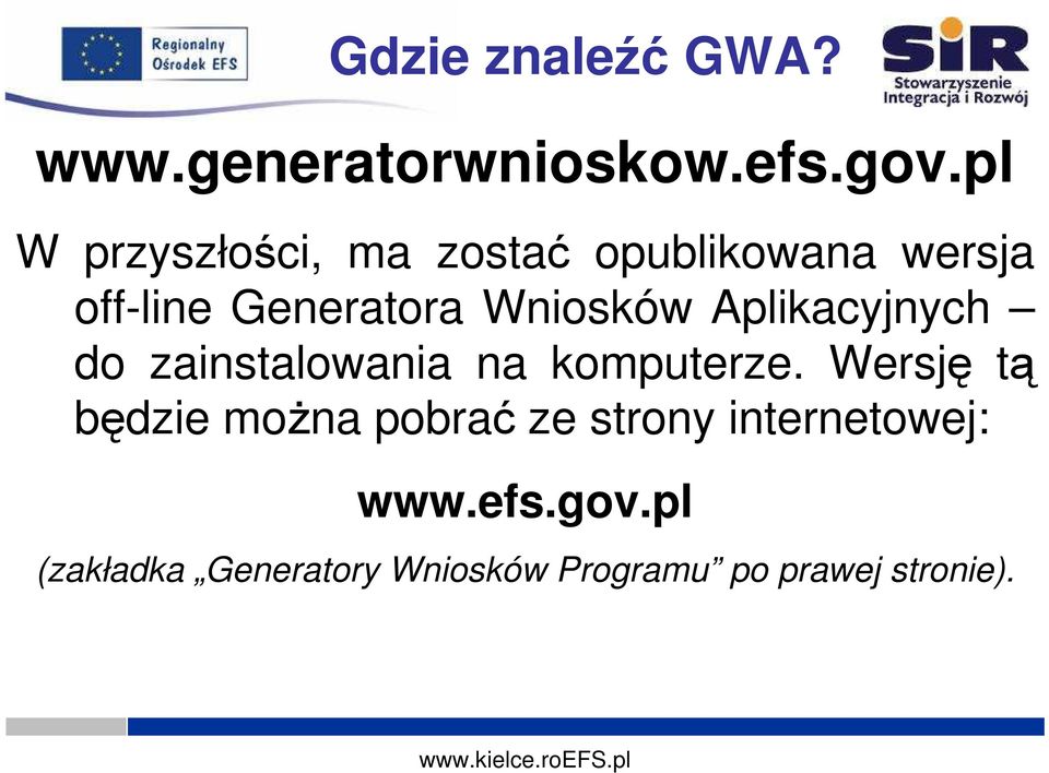 Wniosków Aplikacyjnych do zainstalowania na komputerze.