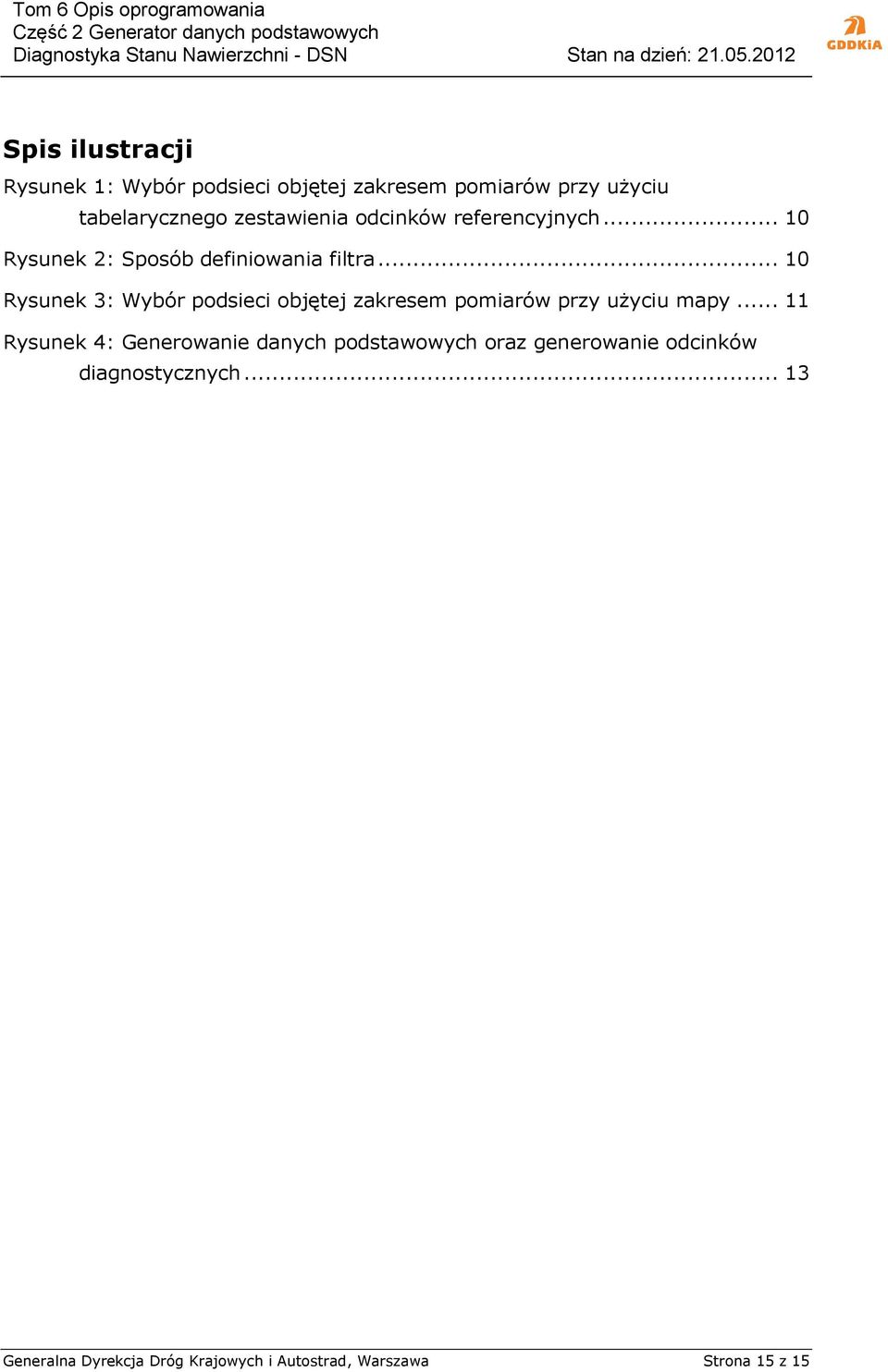 .. 10 Rysunek 3: Wybór podsieci objętej zakresem pomiarów przy użyciu mapy.