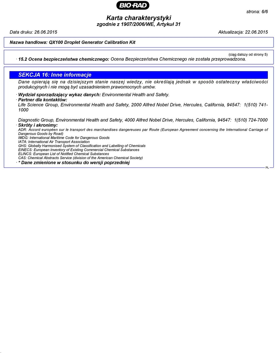 uzasadnieniem prawomocnych umów. Wydział sporządzający wykaz danych: Environmental Health and Safety.