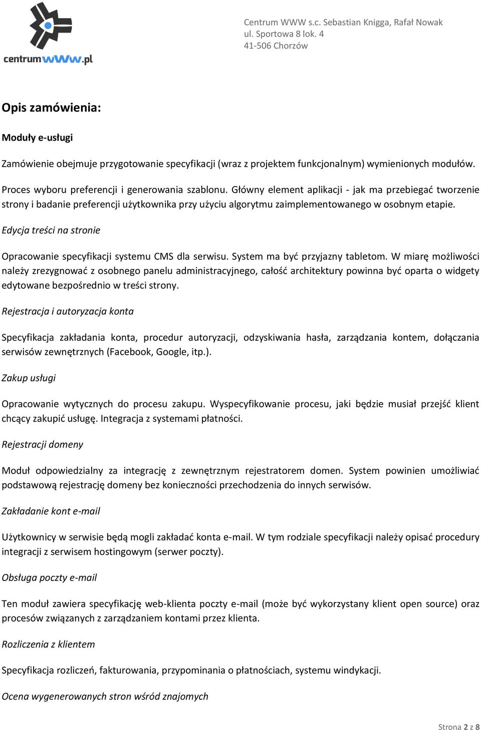 Edycja treści na strnie Opracwanie specyfikacji systemu CMS dla serwisu. System ma być przyjazny tabletm.