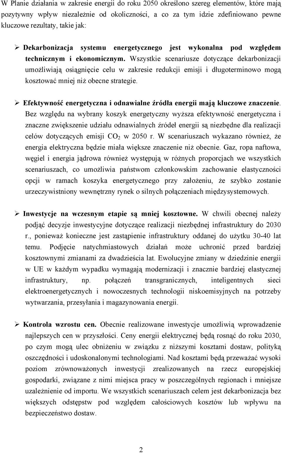 Wszystkie scenariusze dotyczące dekarbonizacji umożliwiają osiągnięcie celu w zakresie redukcji emisji i długoterminowo mogą kosztować mniej niż obecne strategie.