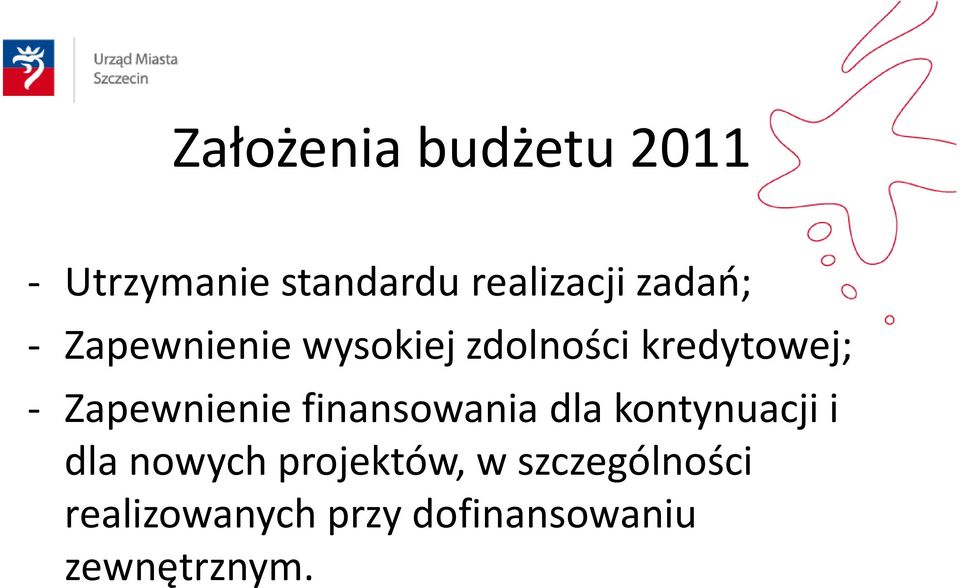 Zapewnienie finansowania dla kontynuacji i dla nowych