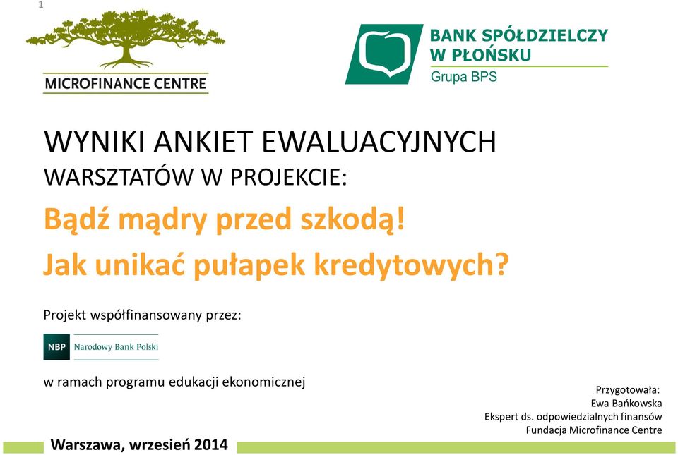 Projekt współfinansowany przez: w ramach programu edukacji ekonomicznej