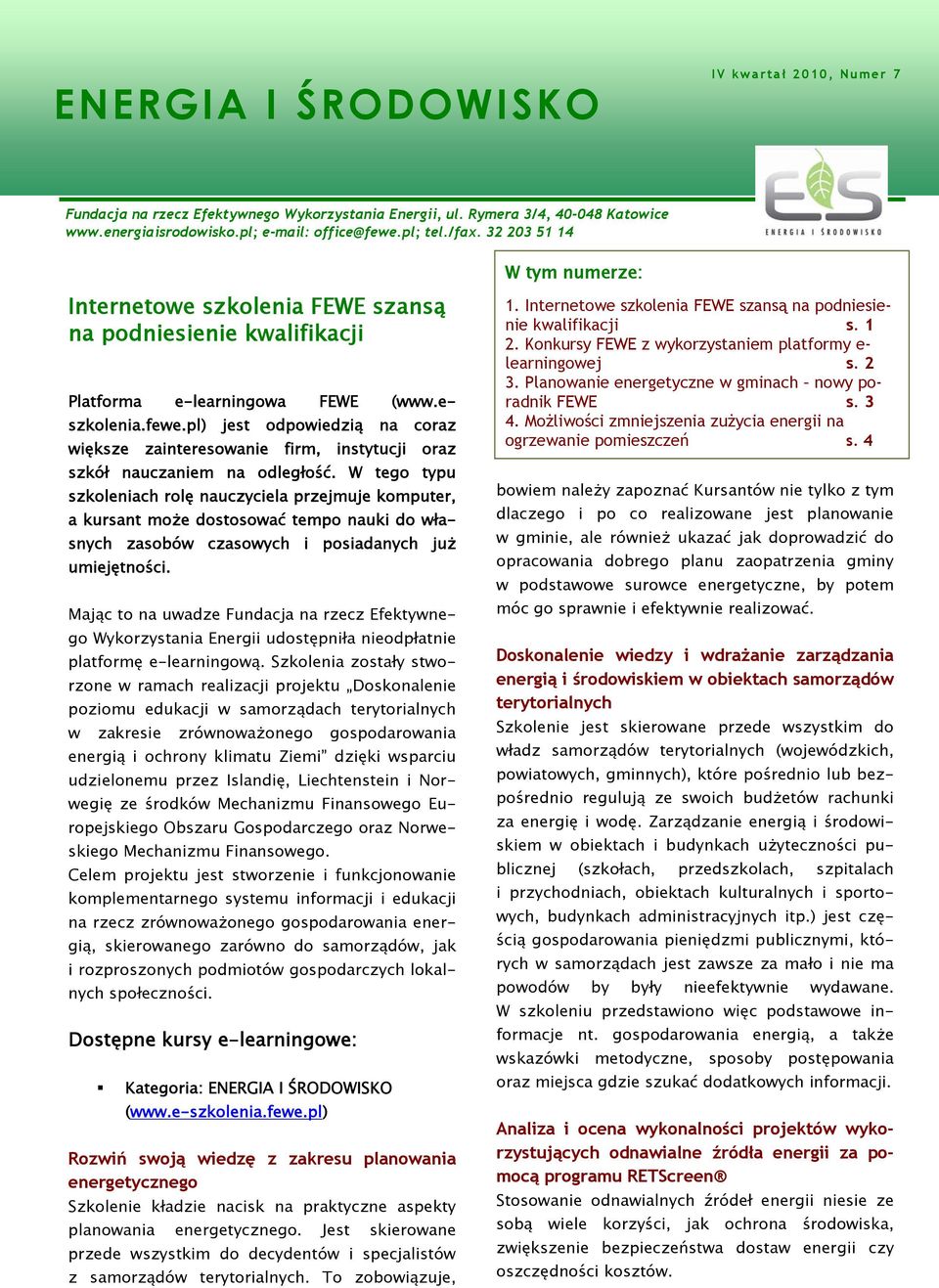 pl) jest odpowiedzią na coraz większe zainteresowanie firm, instytucji oraz szkół nauczaniem na odległość.