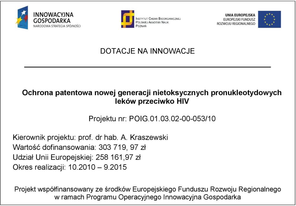 02-00-053/10 Kierownik projektu: prof. dr hab. A.