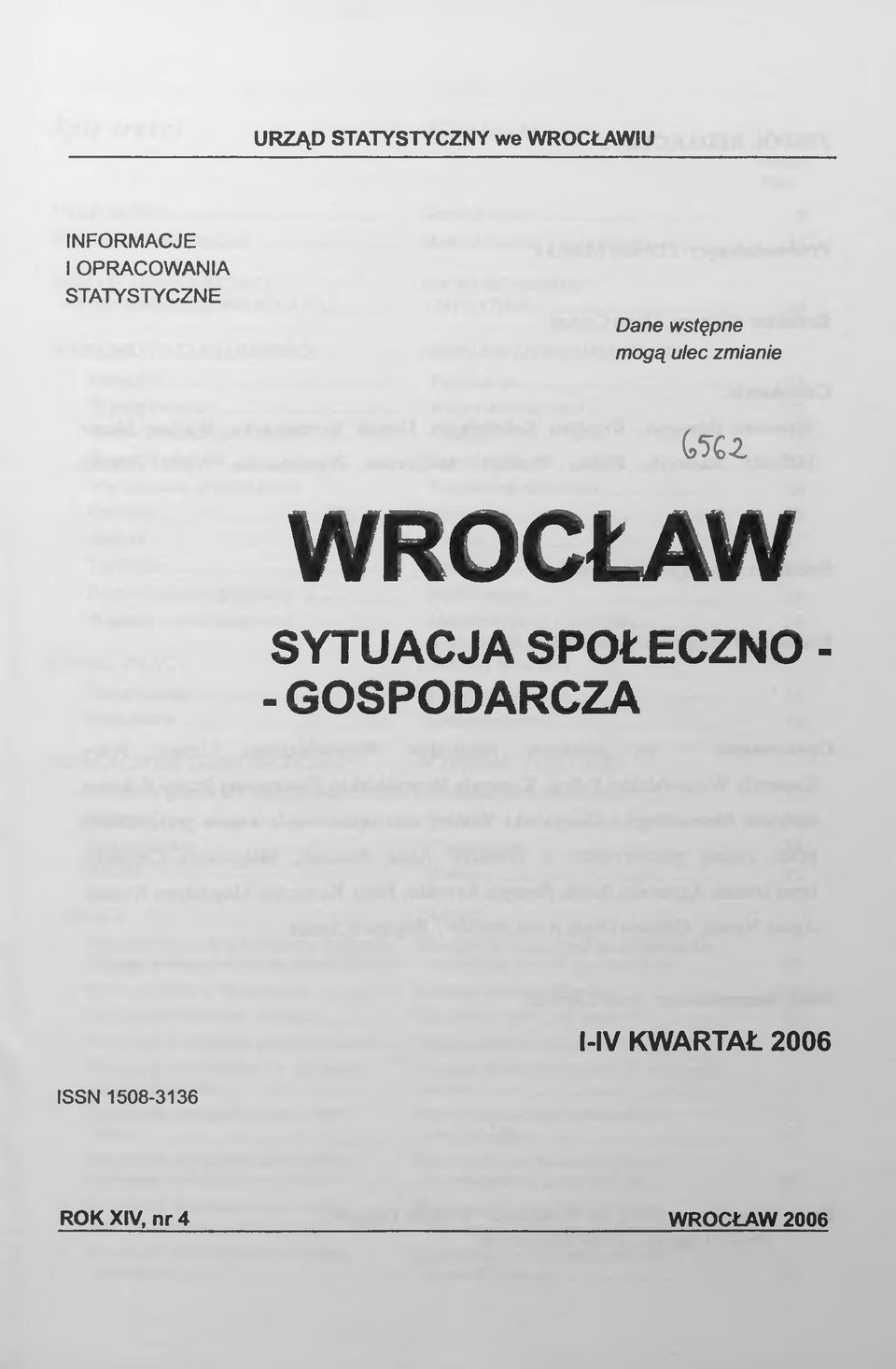 zmianie WROCŁAW SYTUACJA SPOŁECZNO - - GOSPODARCZA