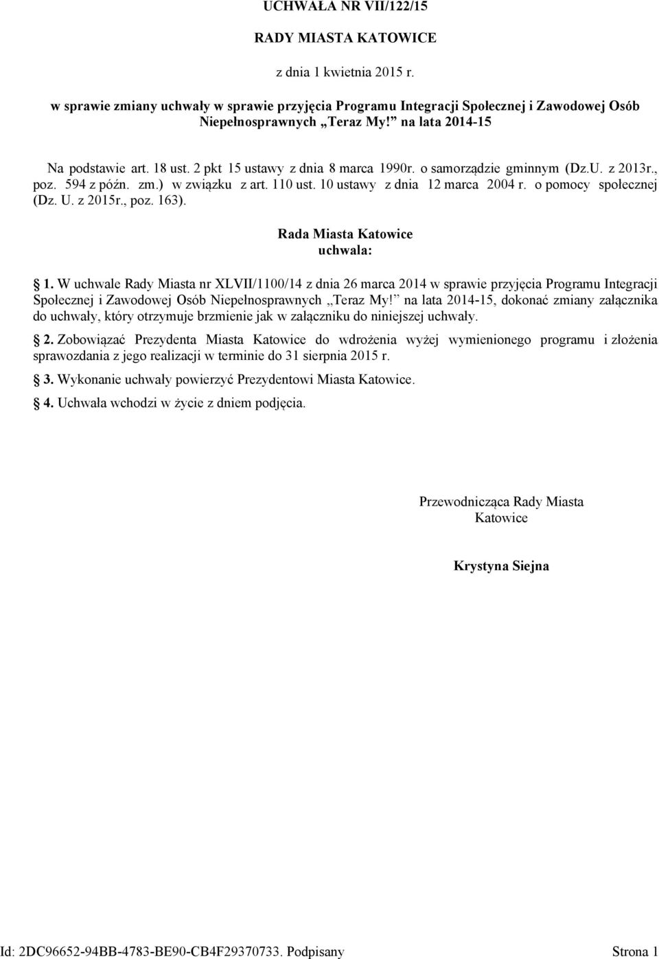 o pomocy społecznej (Dz. U. z 2015r., poz. 163). Rada Miasta Katowice uchwala: 1.