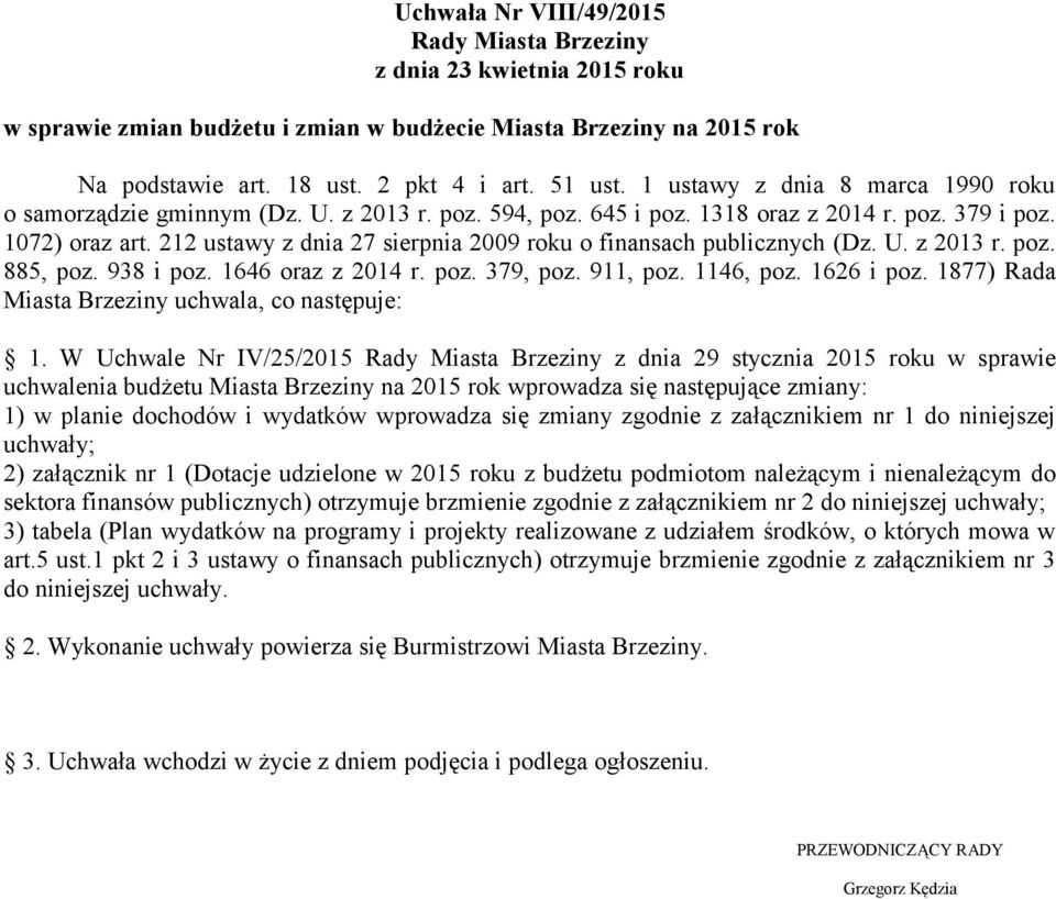 212 ustawy z dnia 27 sierpnia 2009 roku o finansach publicznych (Dz. U. z 2013 r. poz. 885, poz. 938 i poz. 1646 oraz z 2014 r. poz. 379, poz. 911, poz. 1146, poz. 1626 i poz.