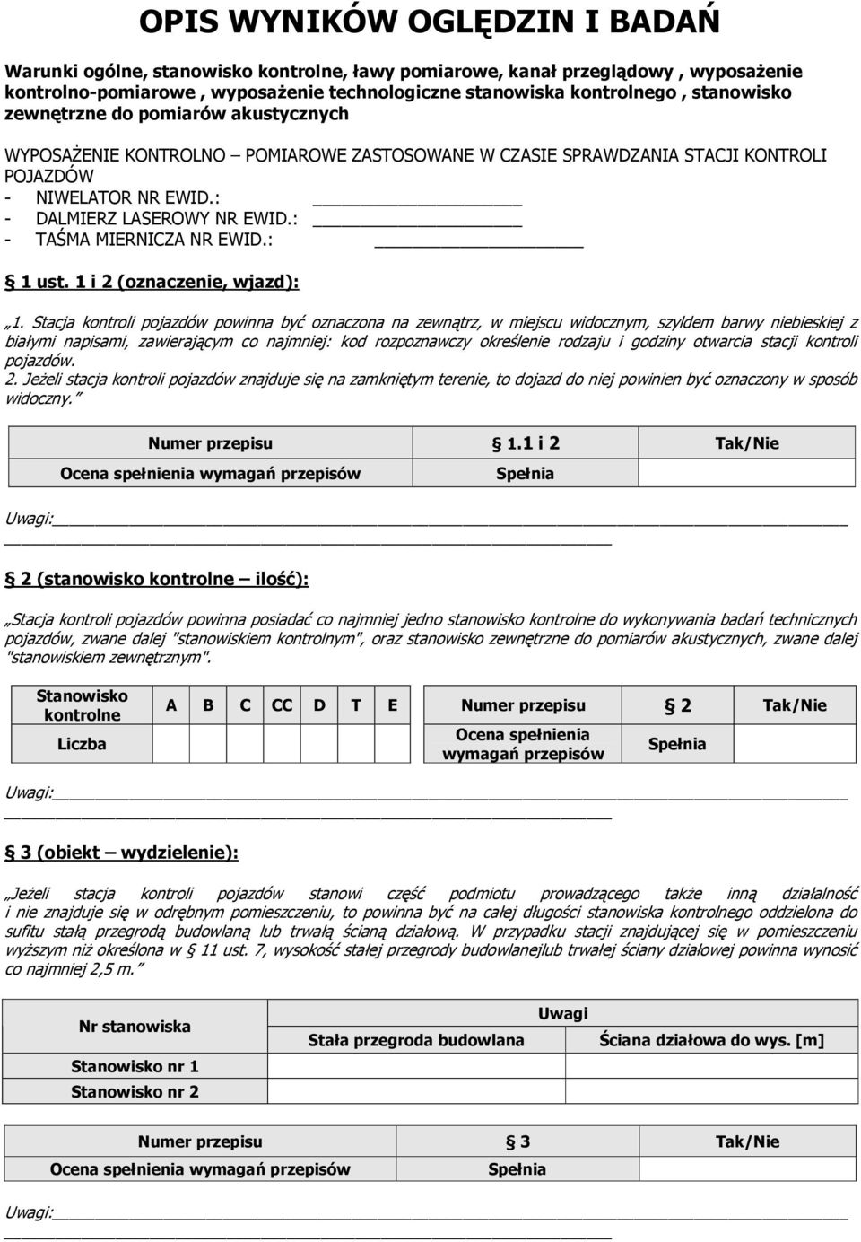 : - TAŚMA MIERNICZA NR EWID.: 1 ust. 1 i 2 (oznaczenie, wjazd): 1.