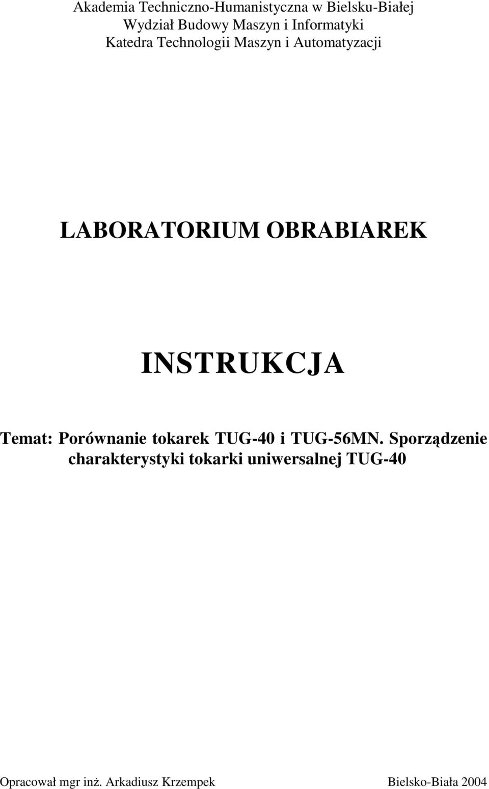 INSTRUKCJA Temat: Porówaie tokarek TUG-40 i TUG-56MN.