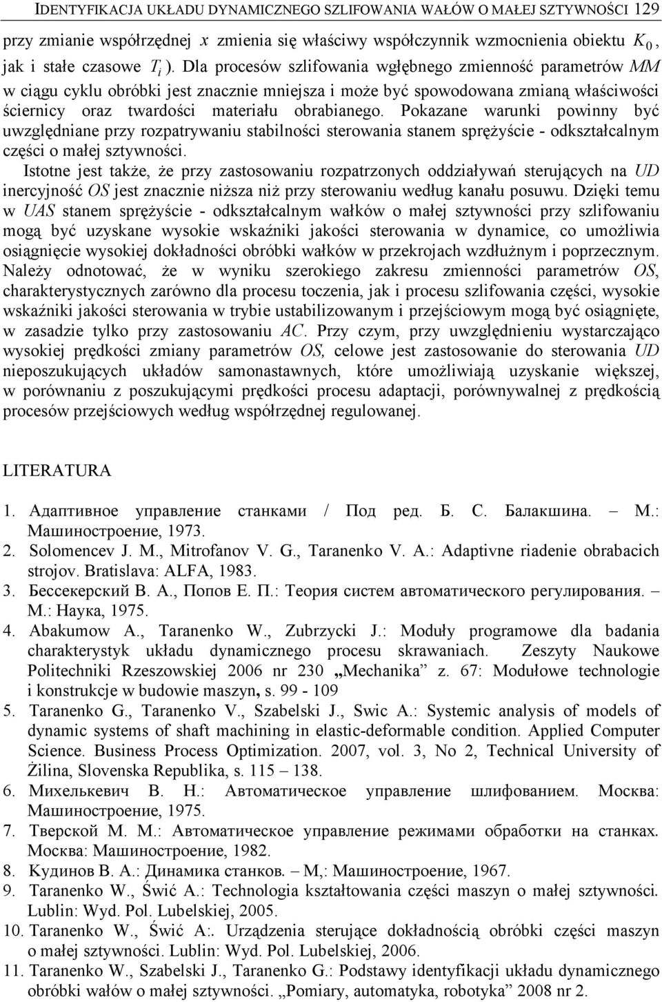 Pokaan warunki owinn bć uwględnian r roatrwaniu stabilności strowania stanm sręŝści - odkstałcalnm cęści o małj stwności.