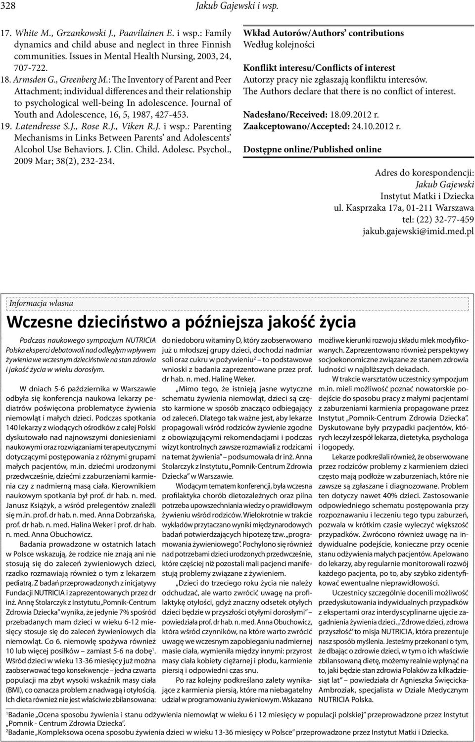 : The Inventory of Parent and Peer Attachment; individual differences and their relationship to psychological well-being In adolescence. Journal of Youth and Adolescence, 16, 5, 1987, 427-453. 19. Latendresse S.