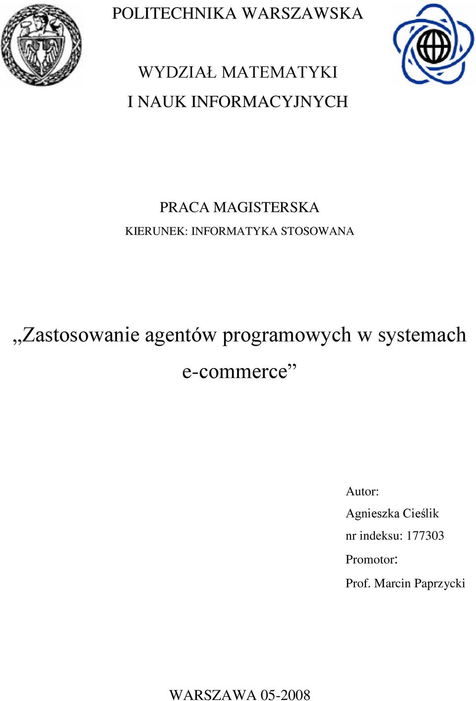 agentów programowych w systemach e-commerce Autor: Agnieszka