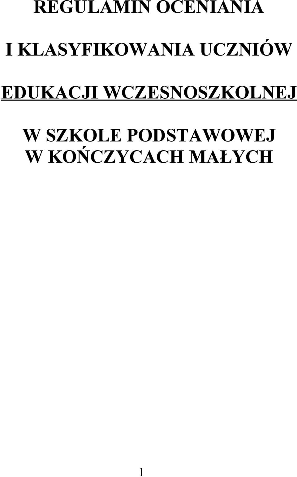 EDUKACJI WCZESNOSZKOLNEJ W