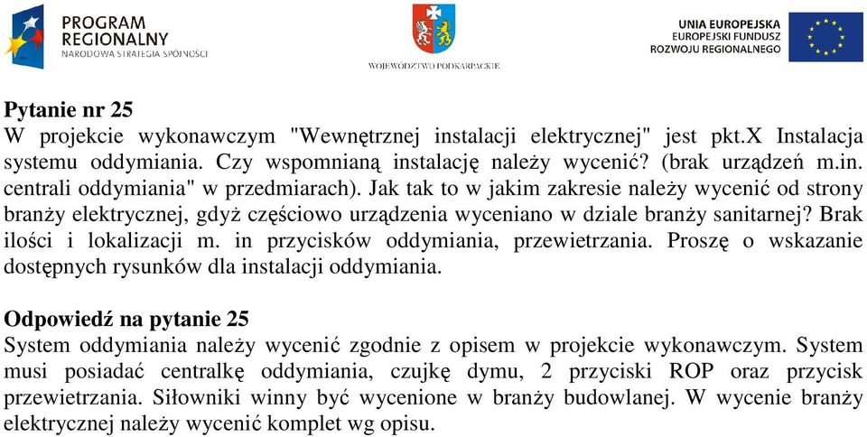 in przycisków oddymiania, przewietrzania. Proszę o wskazanie dostępnych rysunków dla instalacji oddymiania.