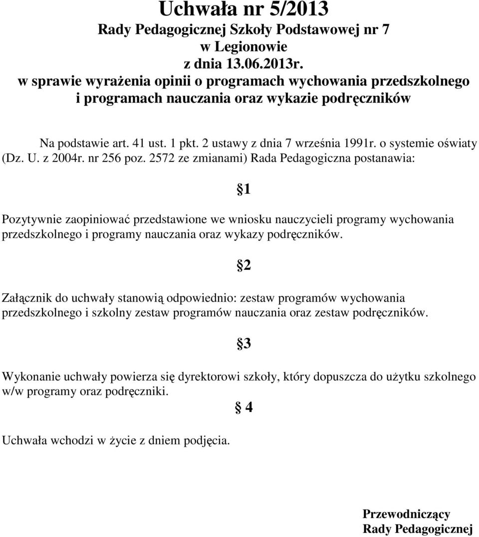 o systemie oświaty (Dz. U. z 2004r. nr 256 poz.