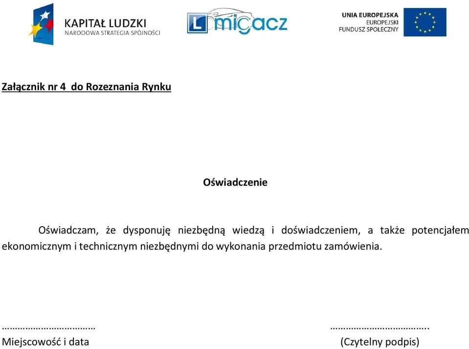potencjałem ekonomicznym i technicznym niezbędnymi do