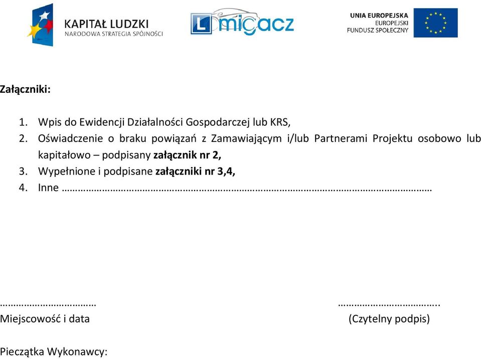 osobowo lub kapitałowo podpisany załącznik nr 2, 3.