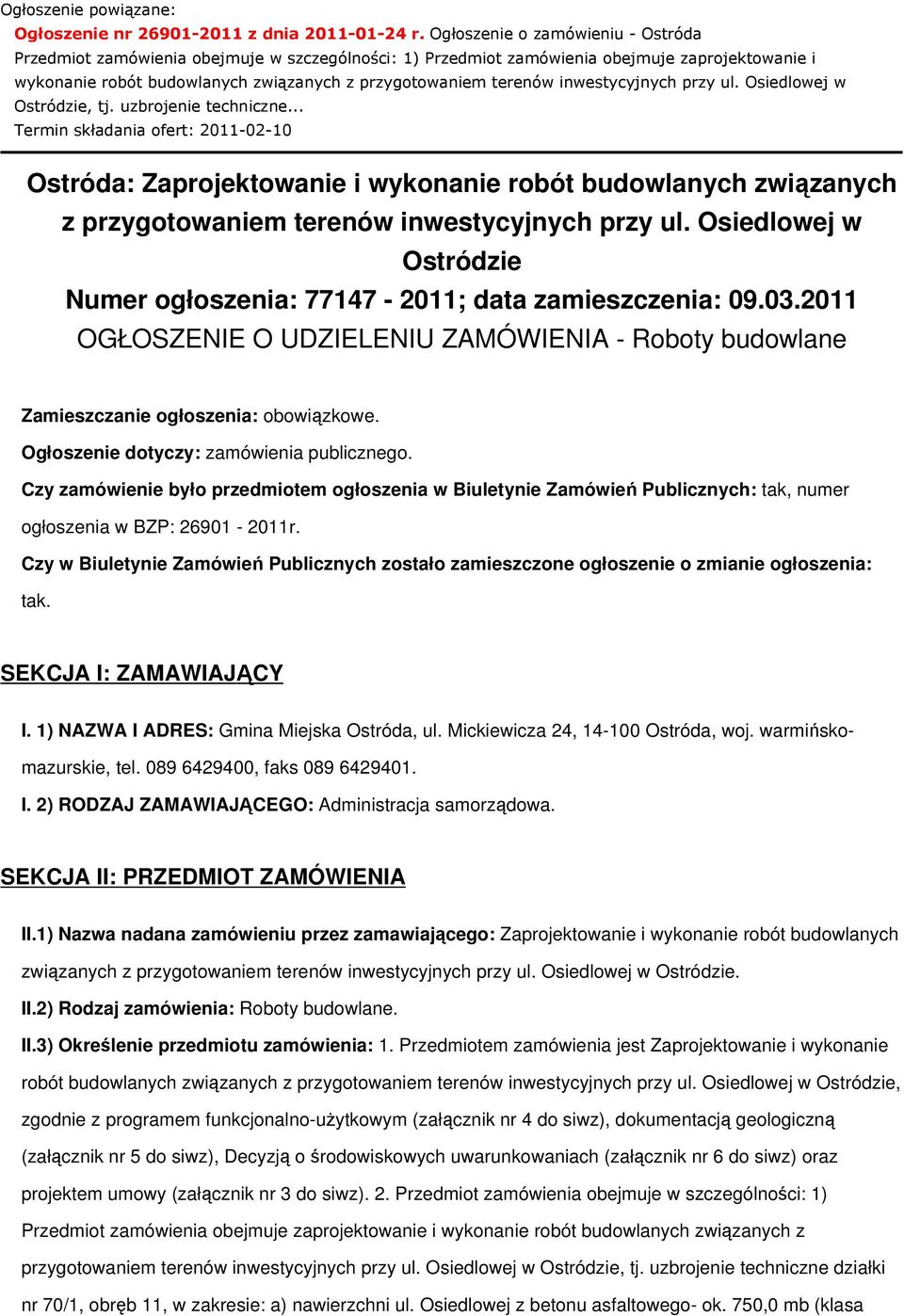 inwestycyjnych przy ul. Osiedlowej w Ostródzie, tj. uzbrojenie techniczne.