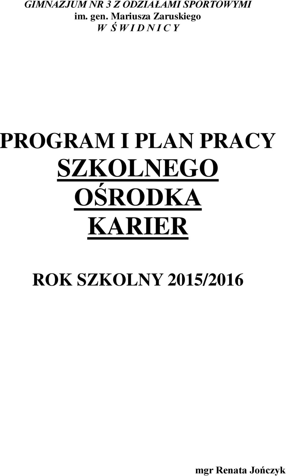 PROGRAM I PLAN PRACY SZKOLNEGO OŚRODKA