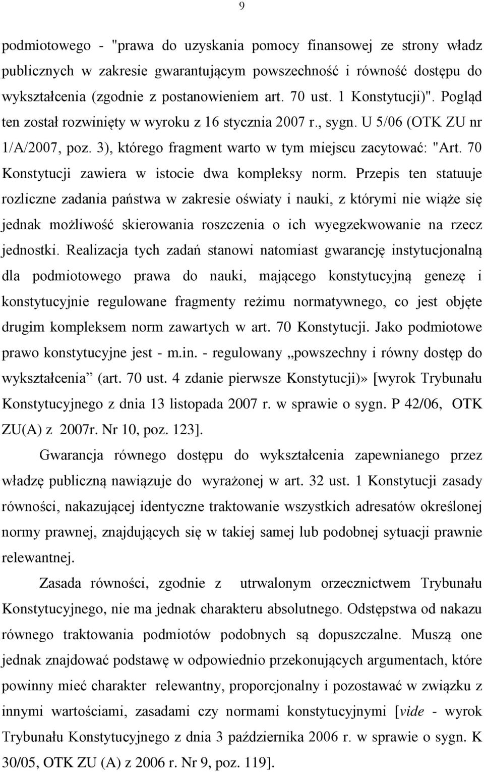 70 Konstytucji zawiera w istocie dwa kompleksy norm.