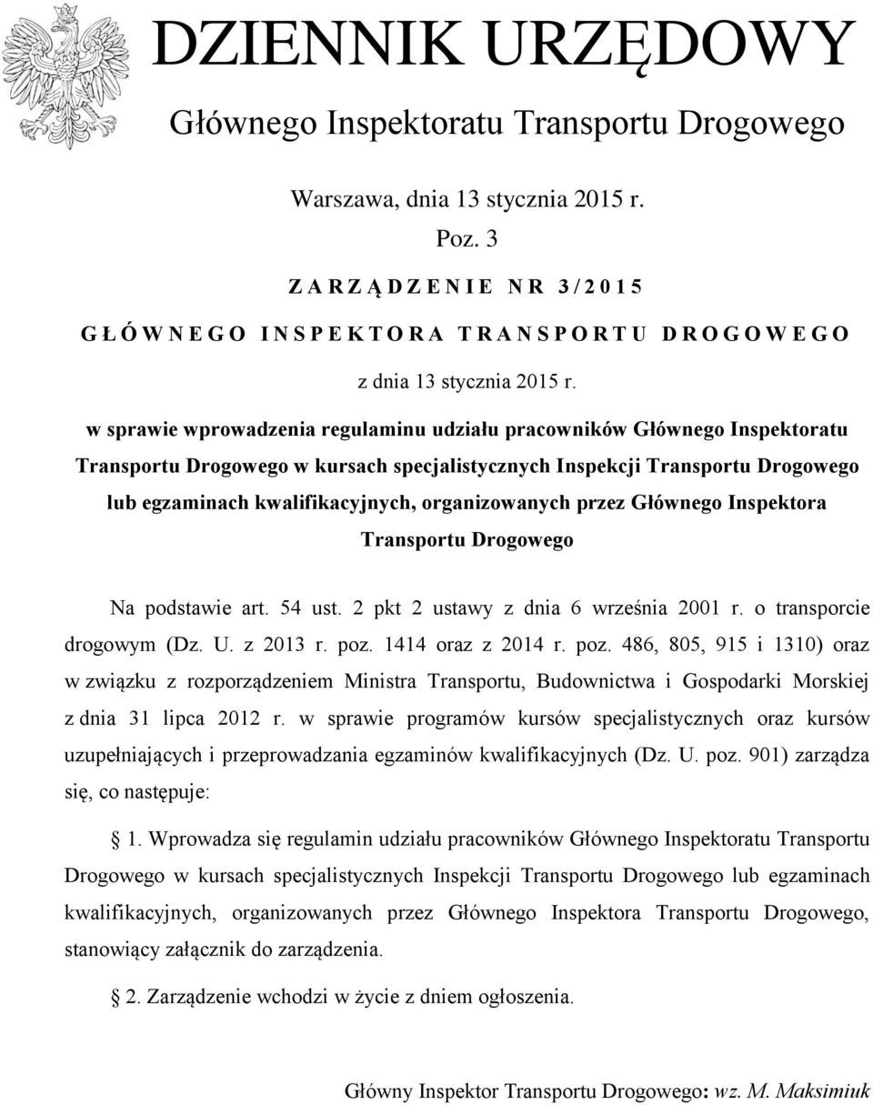 w sprawie wprowadzenia regulaminu udziału pracowników Głównego Inspektoratu Transportu Drogowego w kursach specjalistycznych Inspekcji Transportu Drogowego lub egzaminach kwalifikacyjnych,