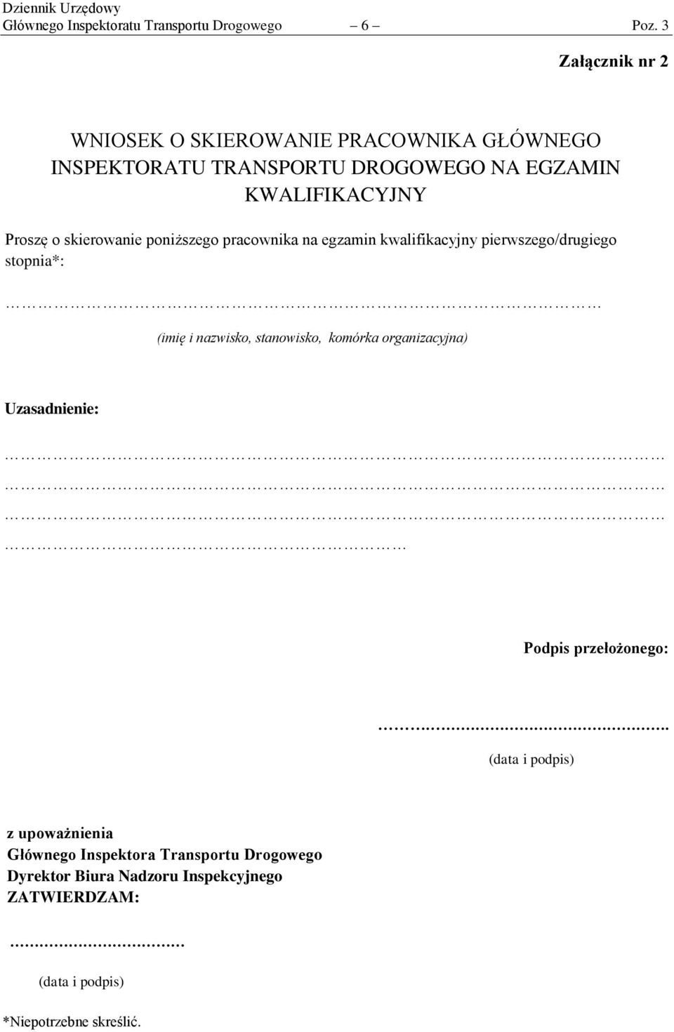 skierowanie poniższego pracownika na egzamin kwalifikacyjny pierwszego/drugiego stopnia*: (imię i nazwisko, stanowisko, komórka