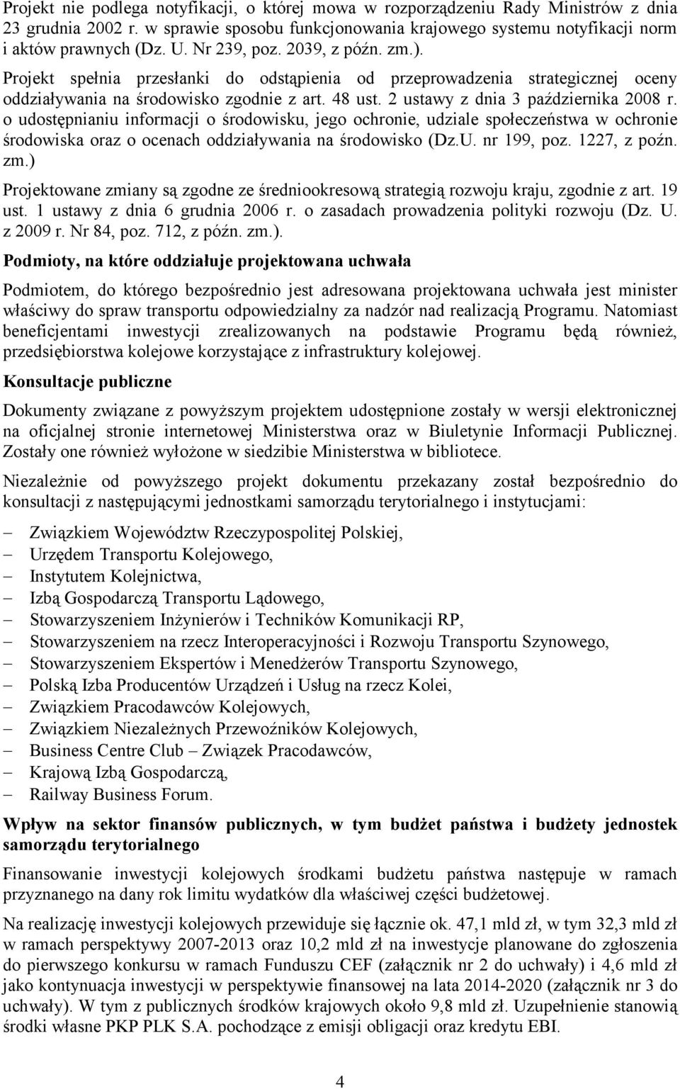 2 ustawy z dnia 3 października 2008 r. o udostępnianiu informacji o środowisku, jego ochronie, udziale społeczeństwa w ochronie środowiska oraz o ocenach oddziaływania na środowisko (Dz.U.